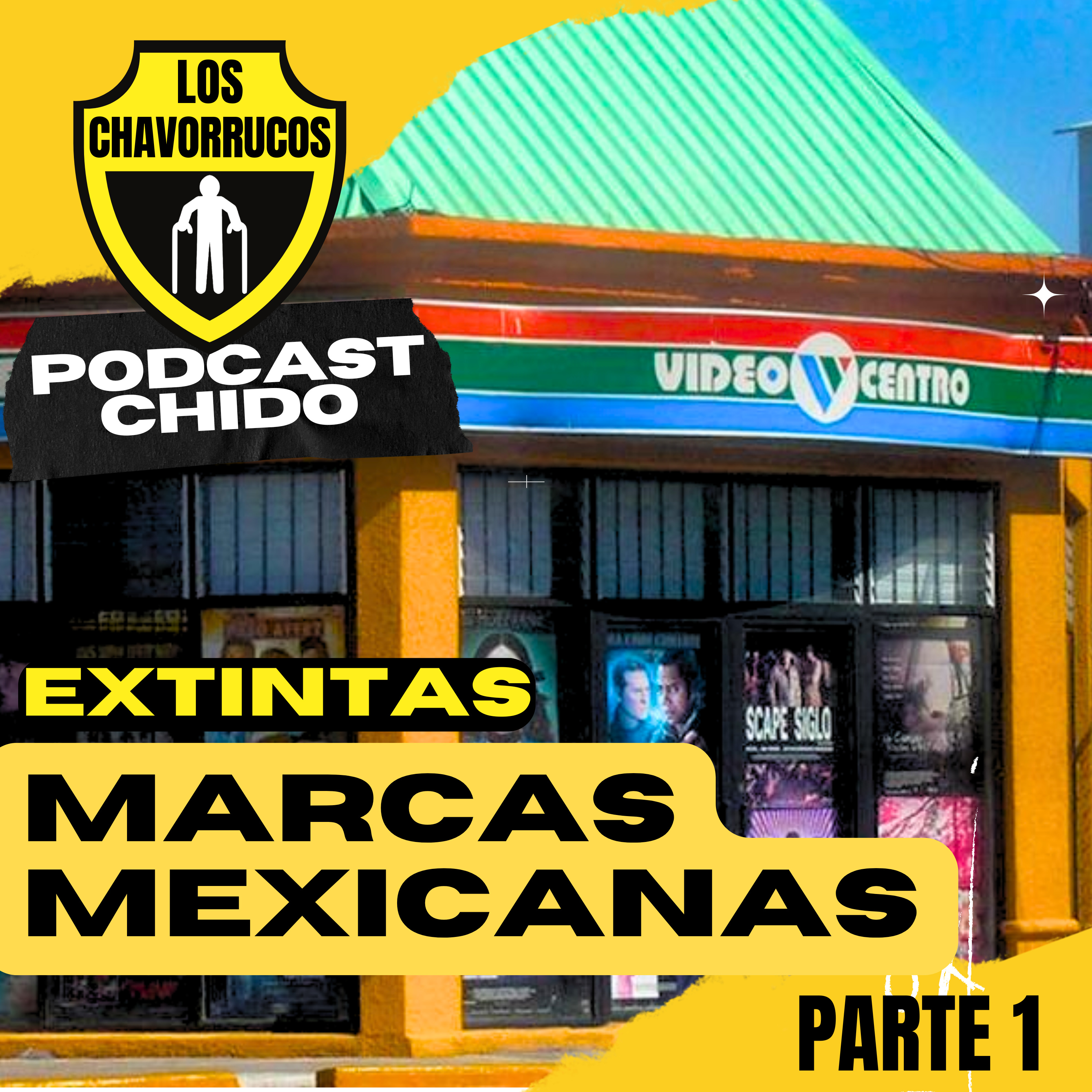EXTINTAS MARCAS MEXICANAS Parte 1 | Los Chavorrucos episode artwork