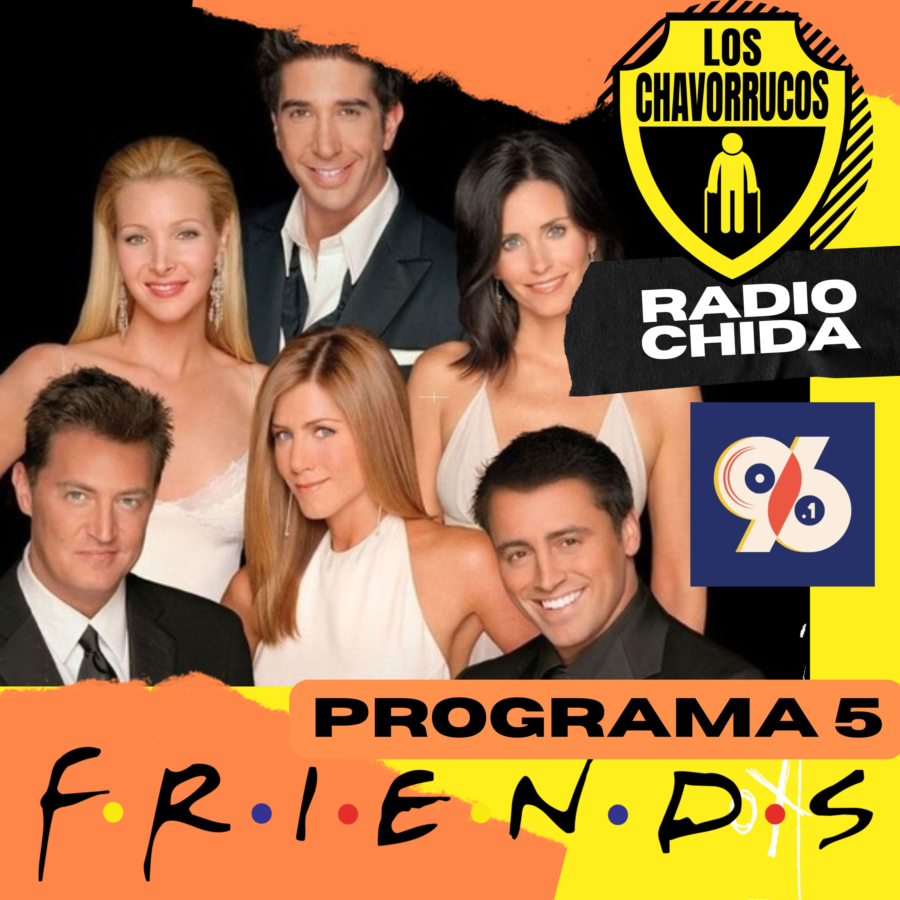 FRIENDS | Los Chavorrucos Radio episode artwork