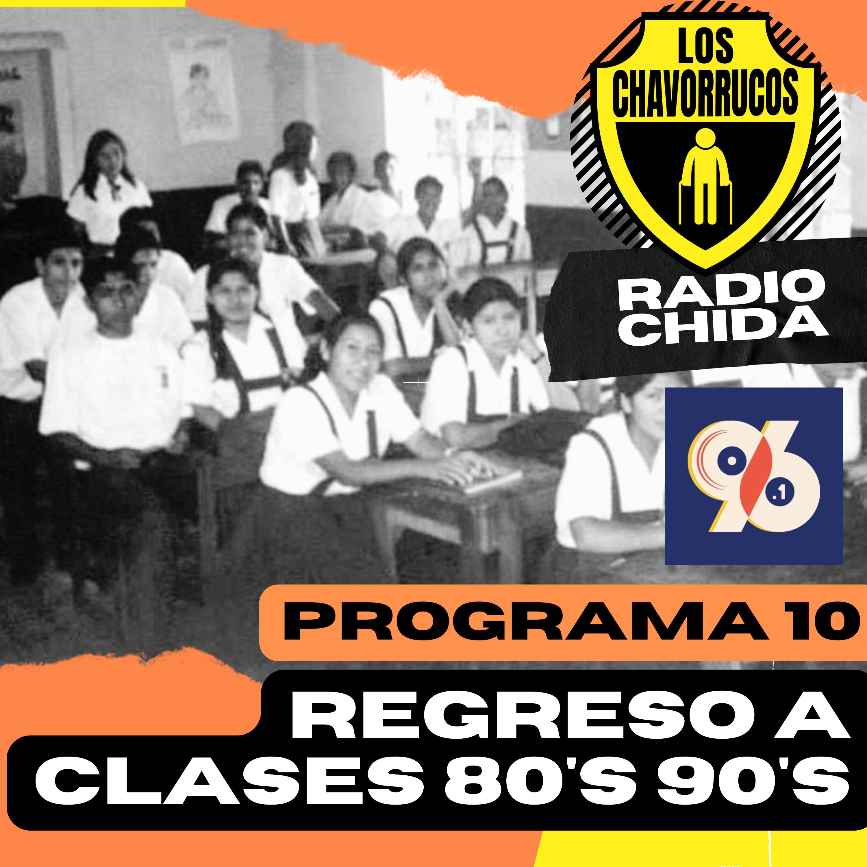 REGRESO A CLASES 80'S 90'S | Los Chavorrucos Radio episode artwork