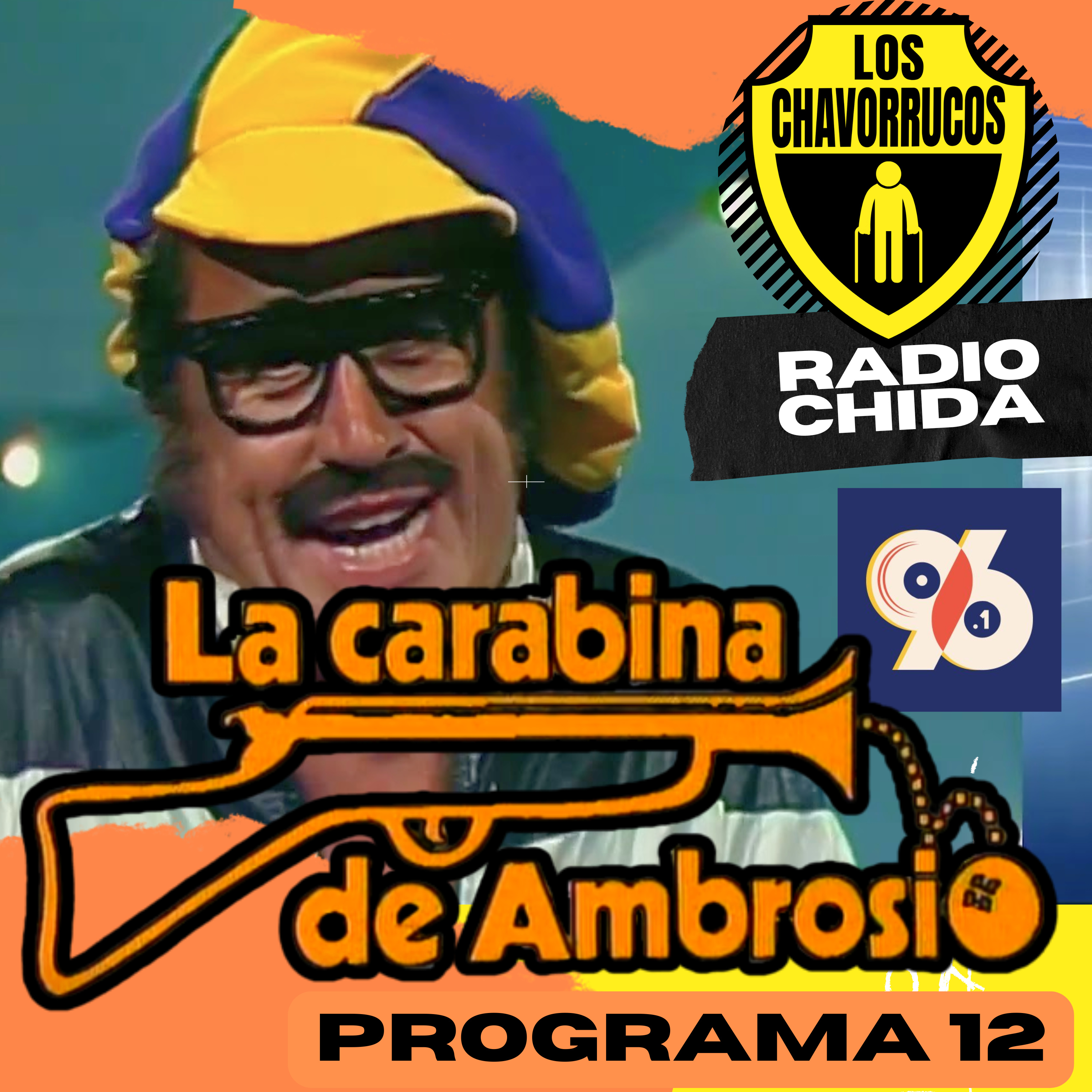 LA CARABINA DE AMBROSIO | Los Chavorrucos Radio episode artwork