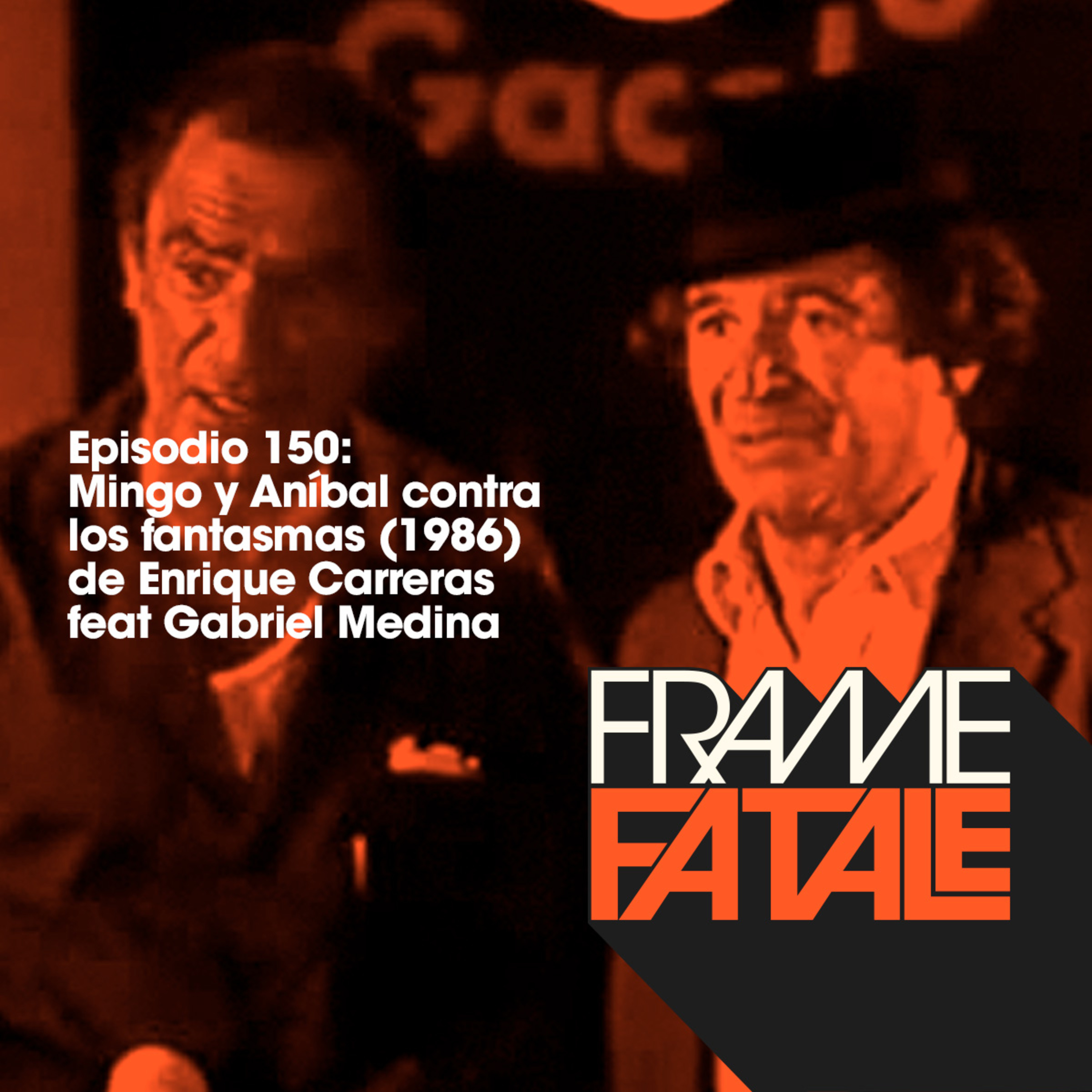 150: Mingo y Aníbal contra los fantasmas