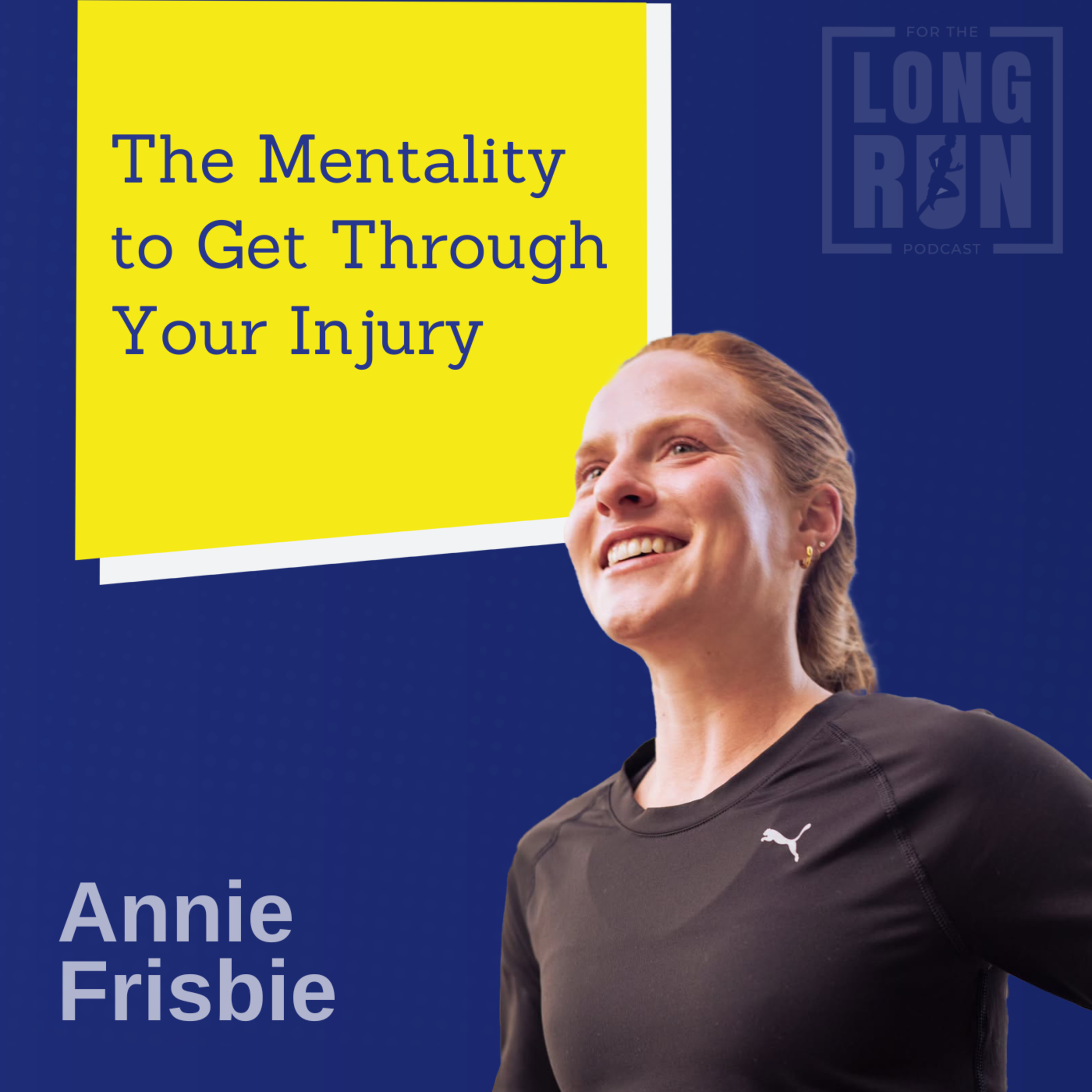 Use This Mentality to Get Through Injury: Annie Frisbie on How to Achieve Your Running Goals