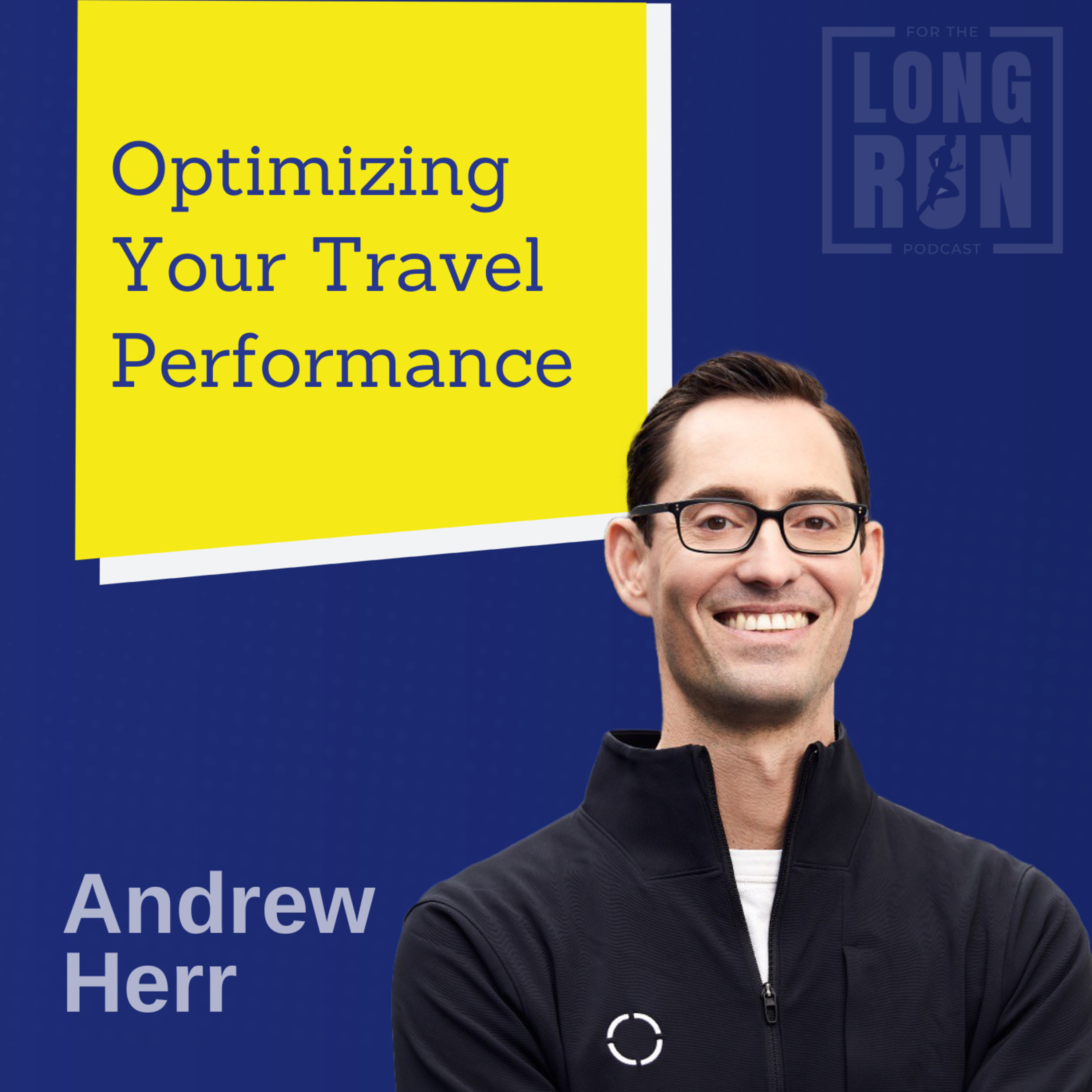 The Science Behind Travel Performance and Health Optimization with FlyKitt Founder, Andrew Herr