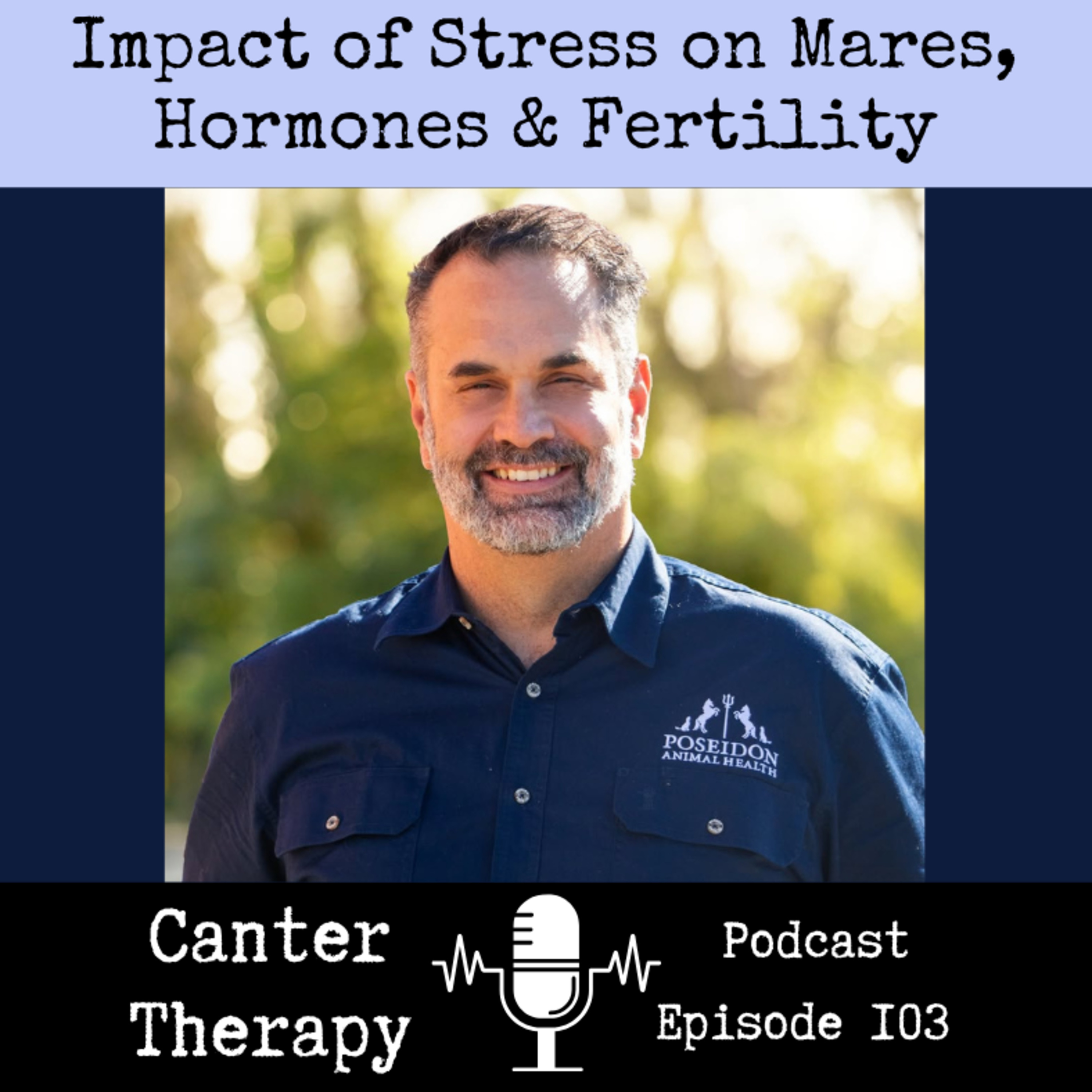 103. The Hidden Impact of Stress on Mares, Hormones & Fertility