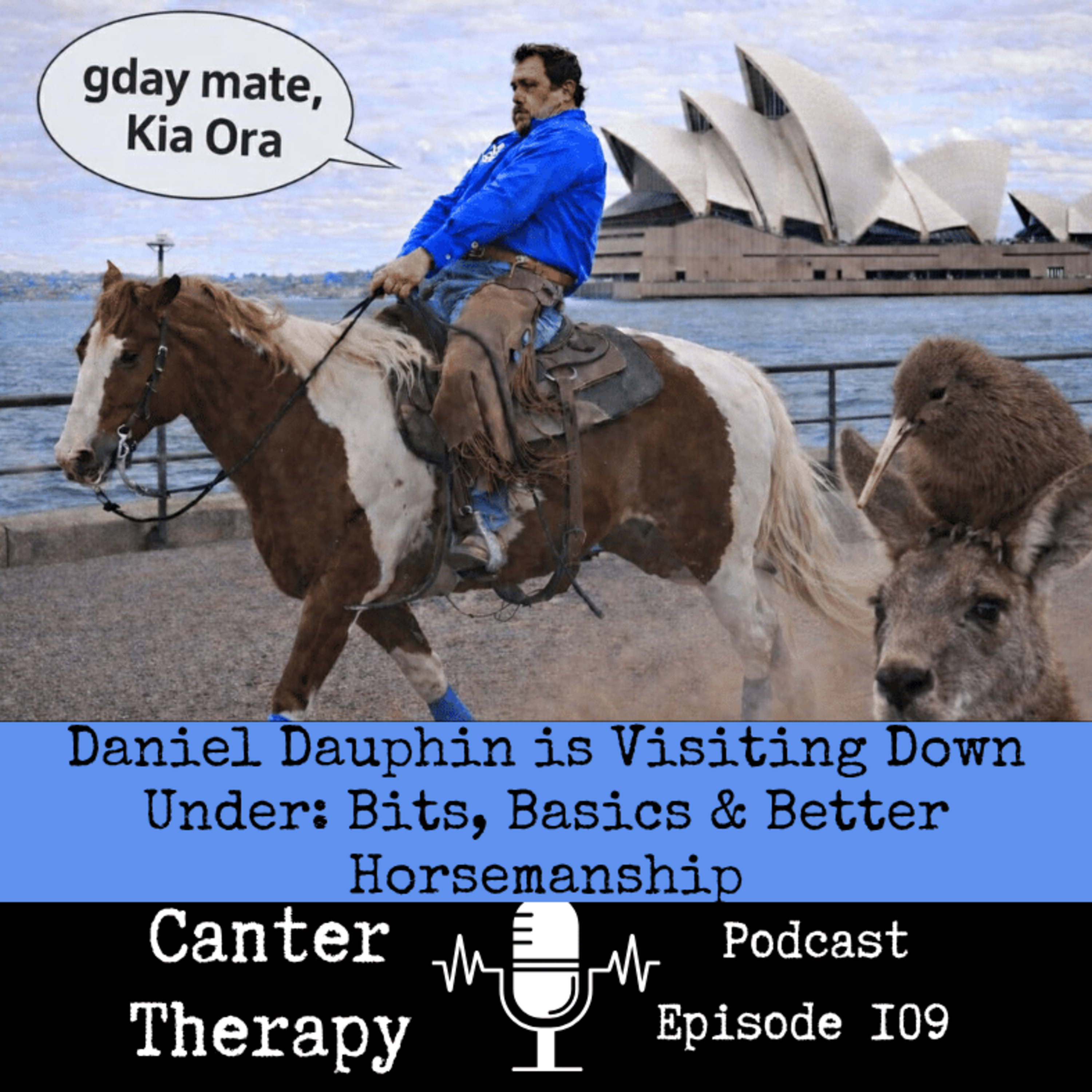 109. Bits, Basics & Better Horsemanship with Daniel Dauphin