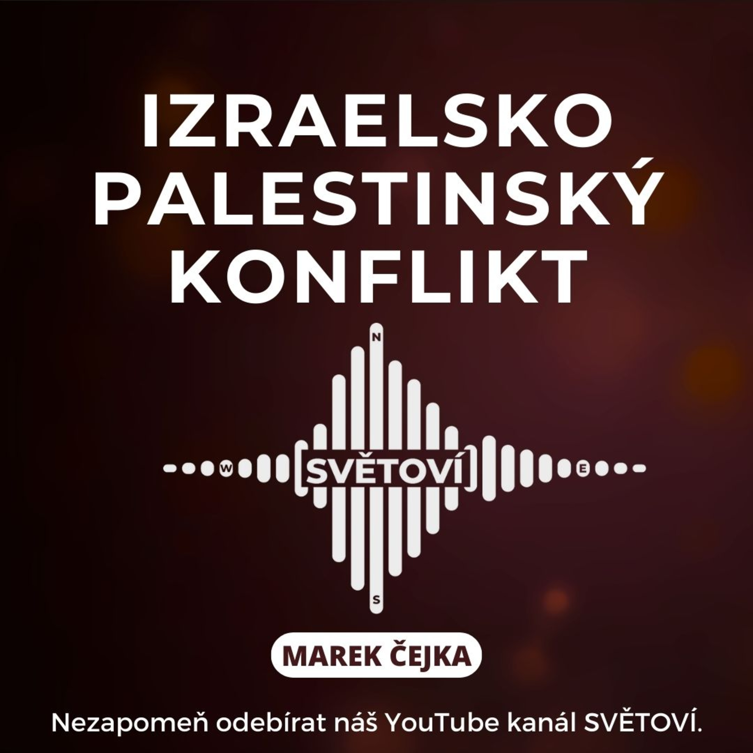 #55 Izraelsko-palestinský konflikt | Marek Čejka