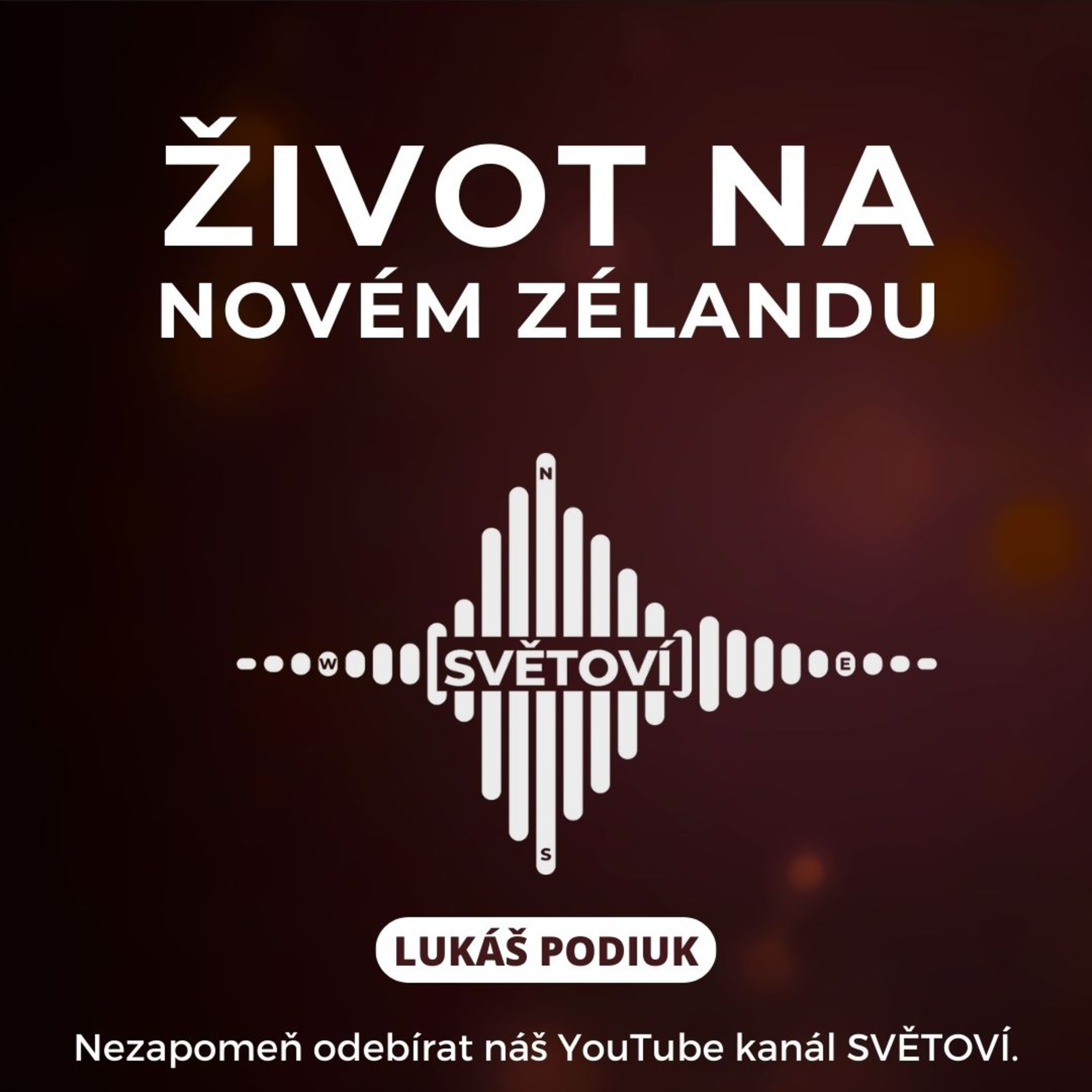 #62 Život na Novém Zélandu | Lukáš Podiuk