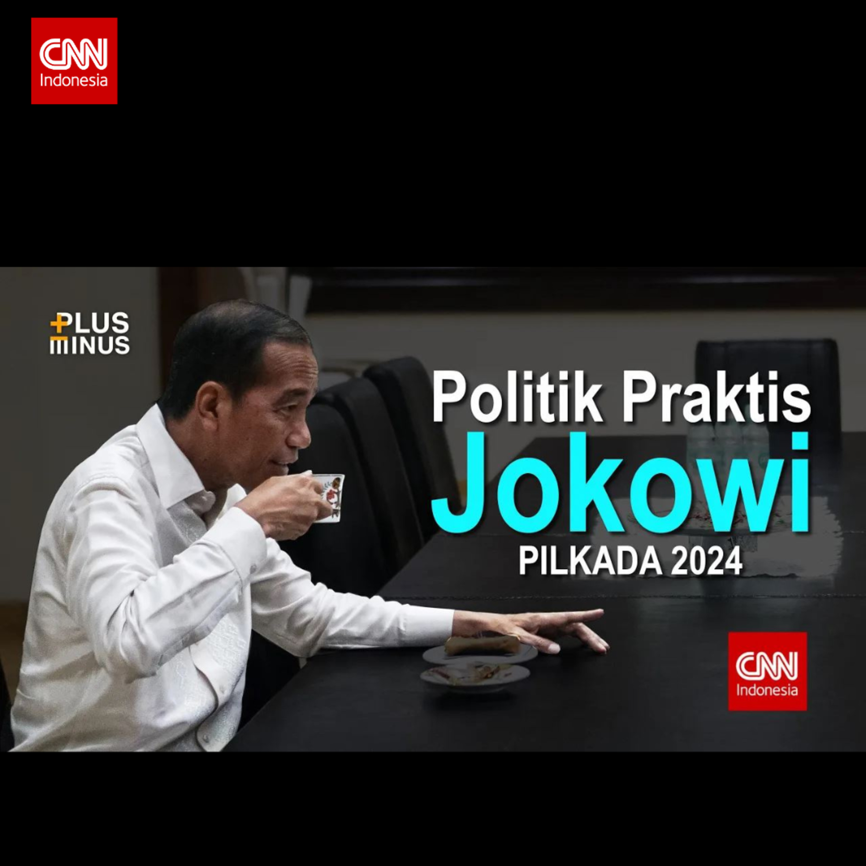 CNN Indonesia Plus Minus Politik Praktis Jokowi Pilkada 2024 thumbnail