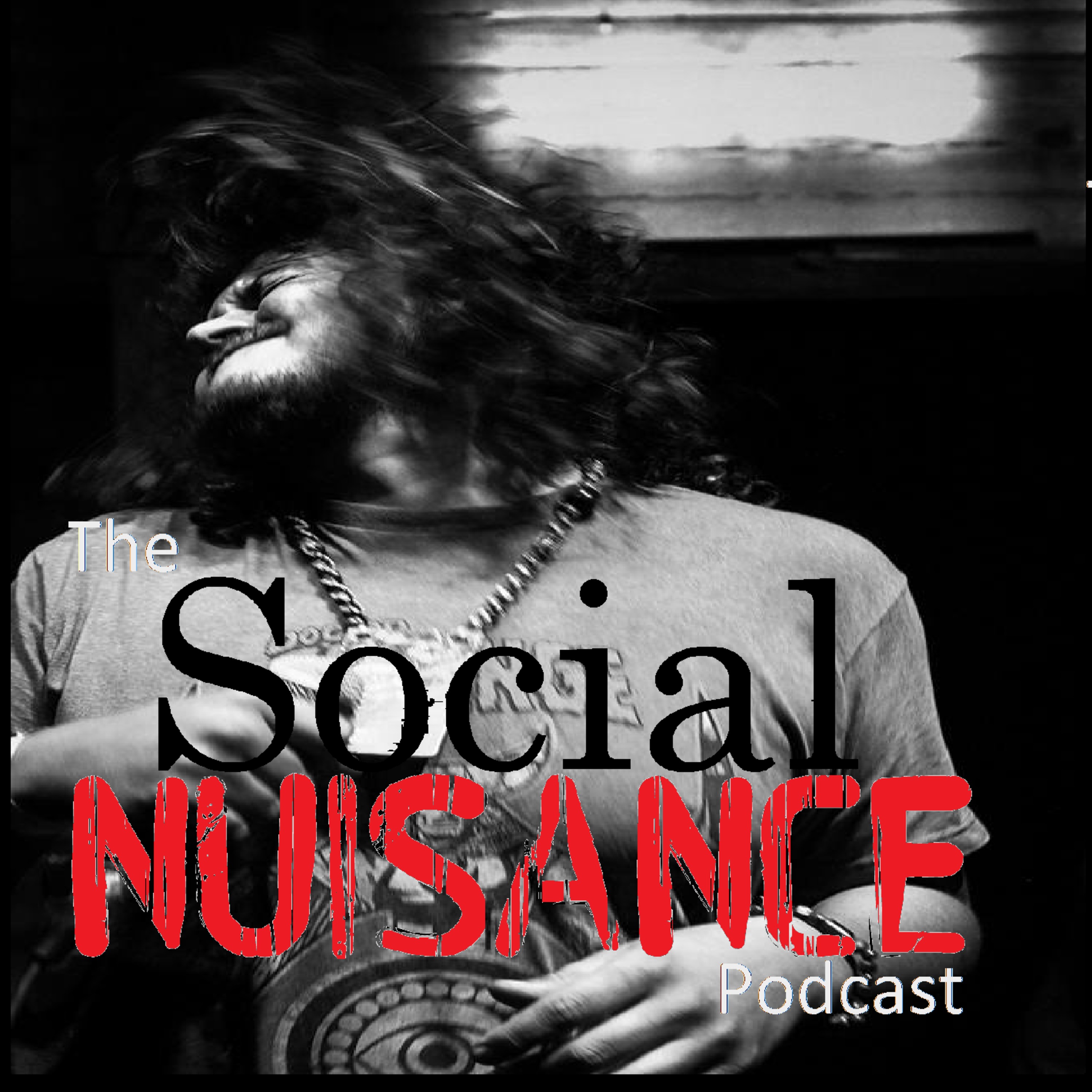 The Social Nuisance Podcast