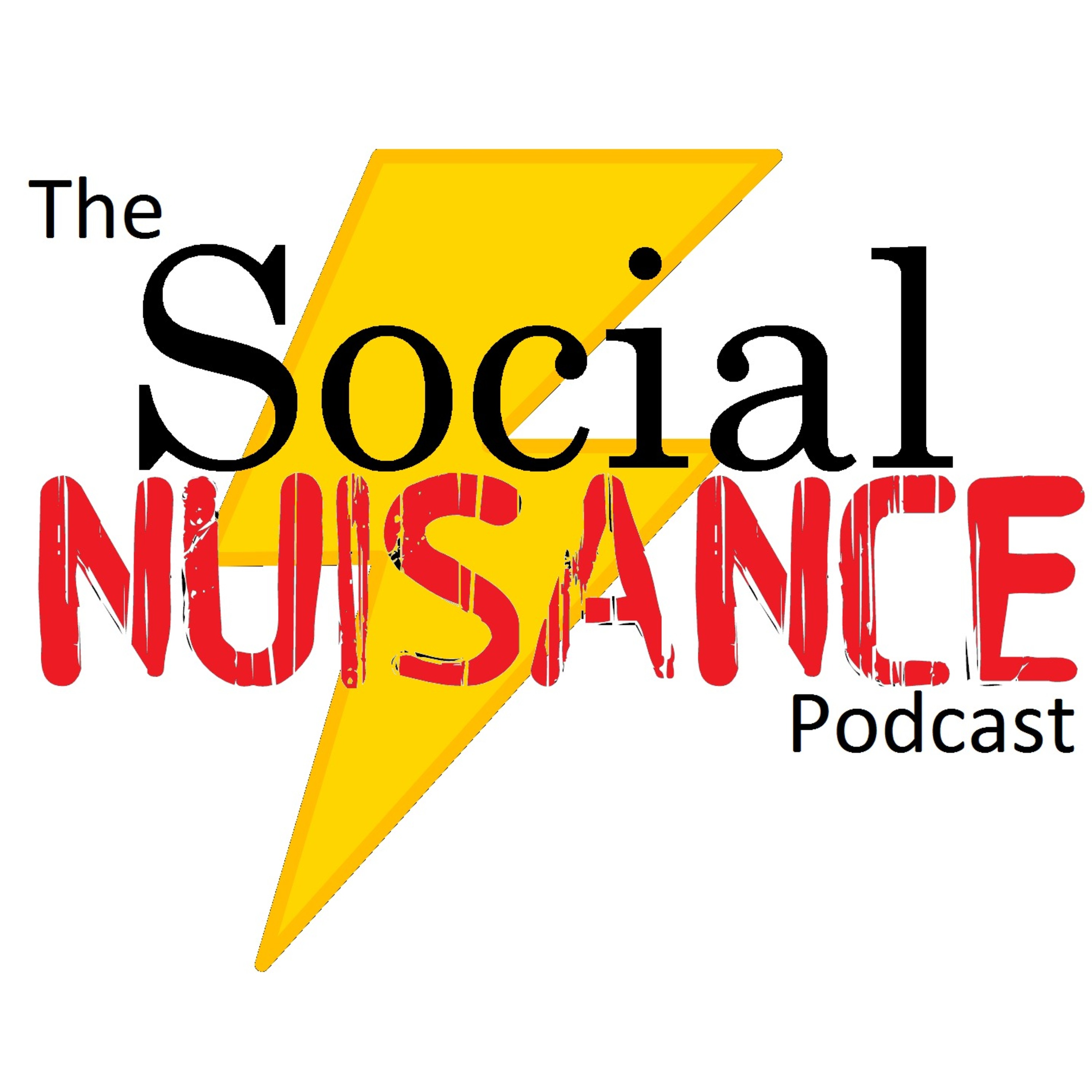 The Social Nuisance Podcast