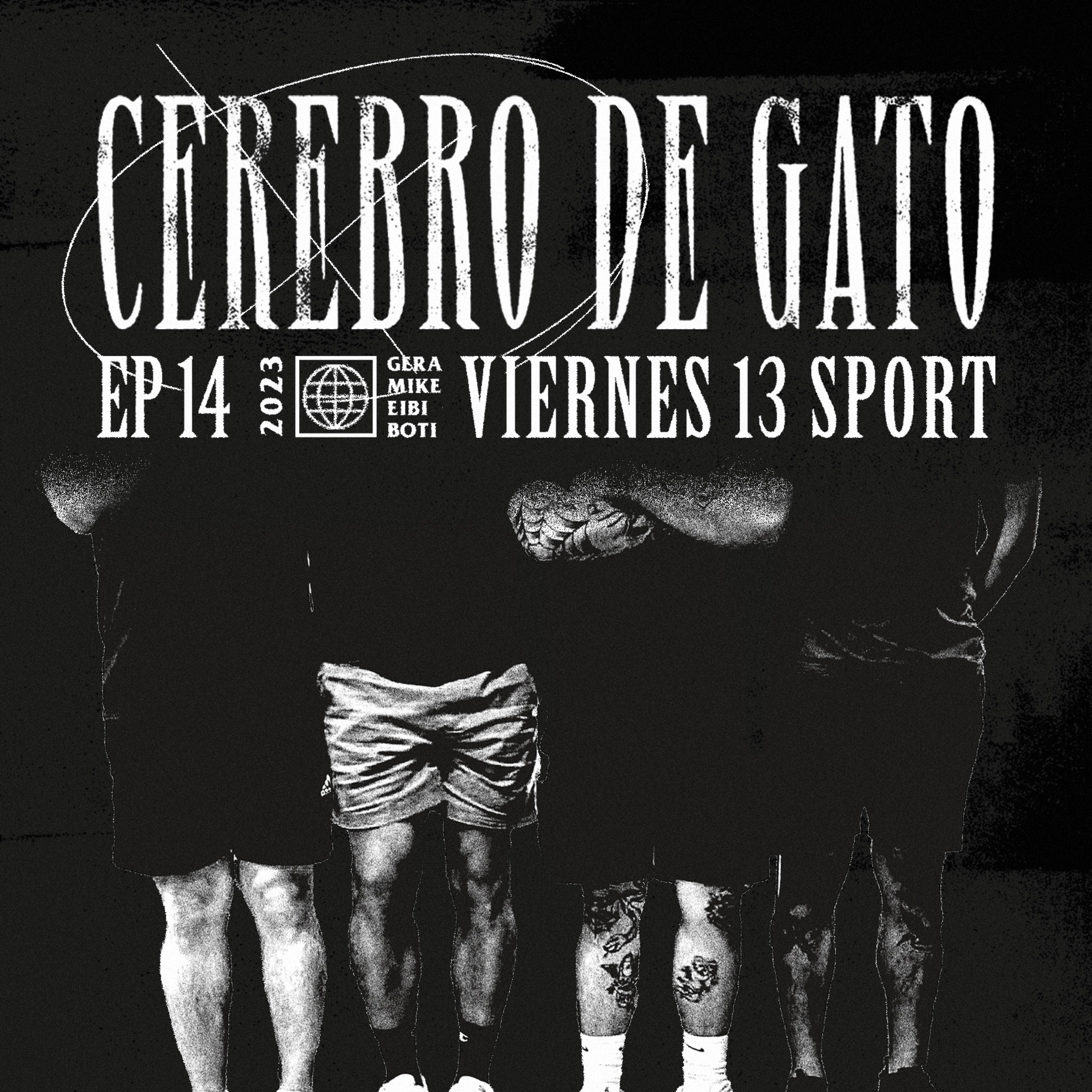 Cerebro De Gato - Episodio 14 - Viernes 13 Sport episode artwork