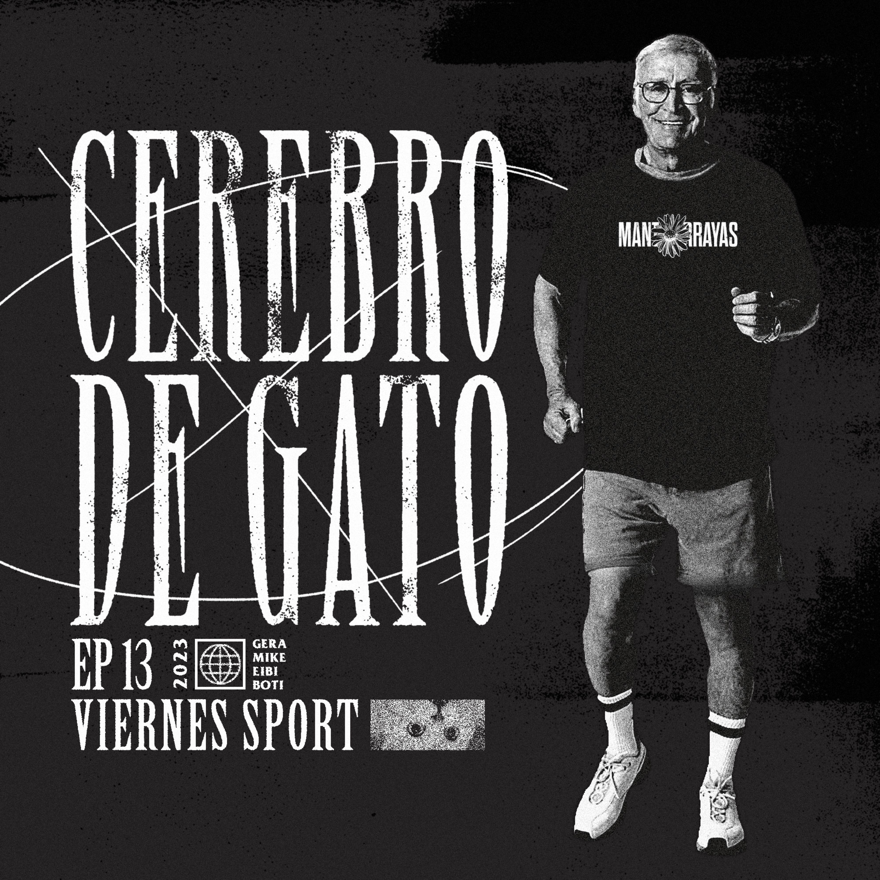 Cerebro De Gato - Episodio 13 - Viernes Sport episode artwork