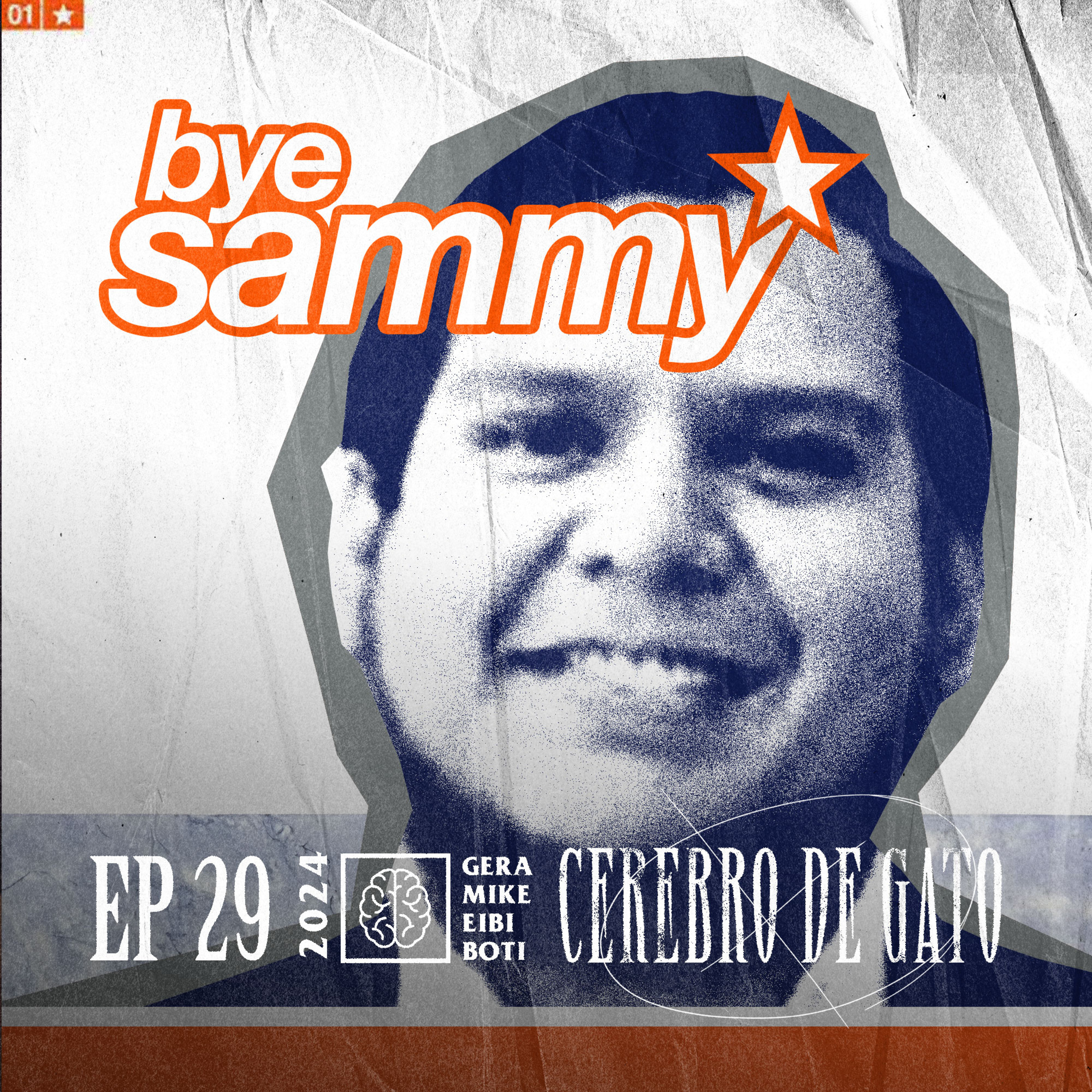 Cerebro De Gato - Episodio 29 - Bye Sammy episode artwork