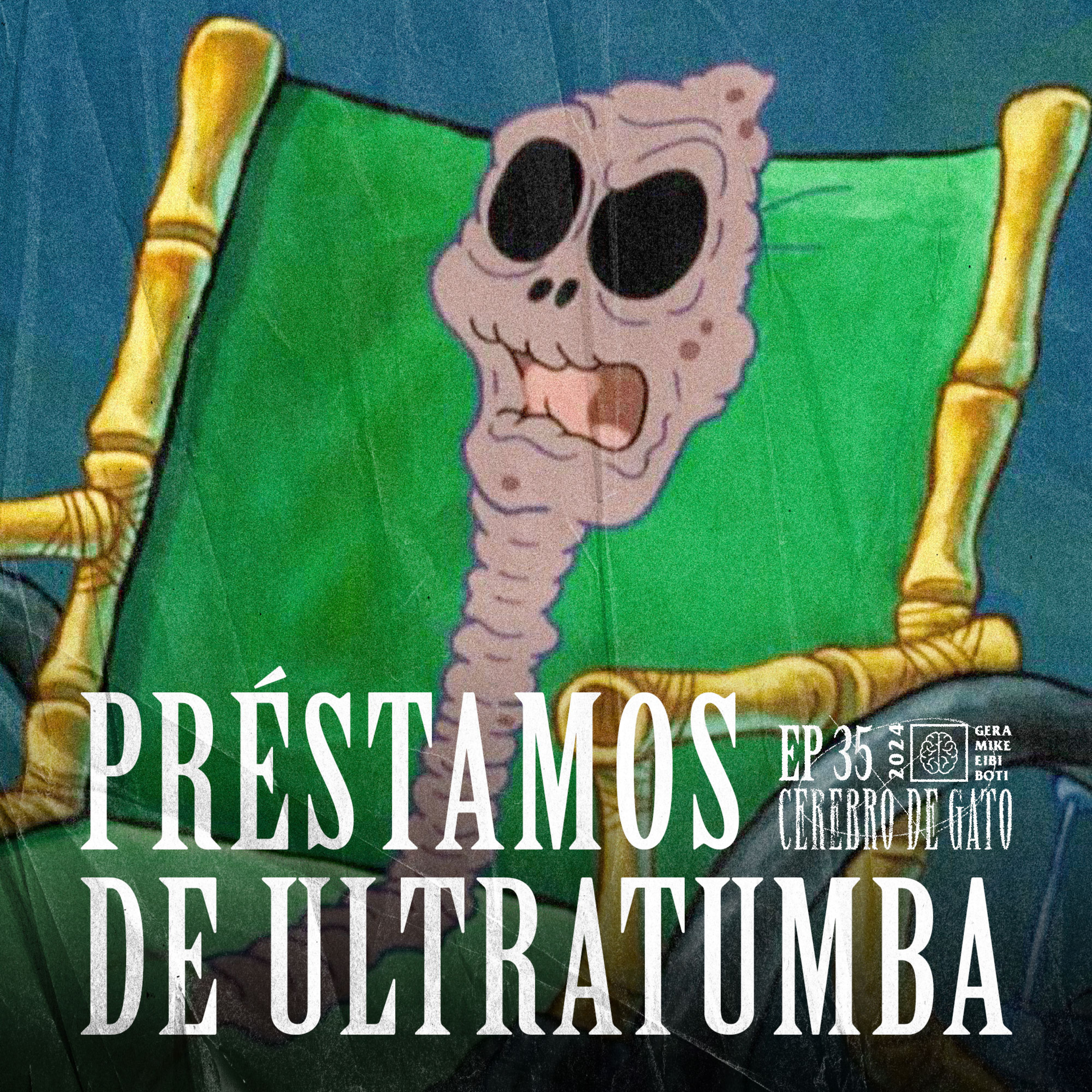 Cerebro De Gato - Episodio 35 - Préstamos De Ultratumba episode artwork
