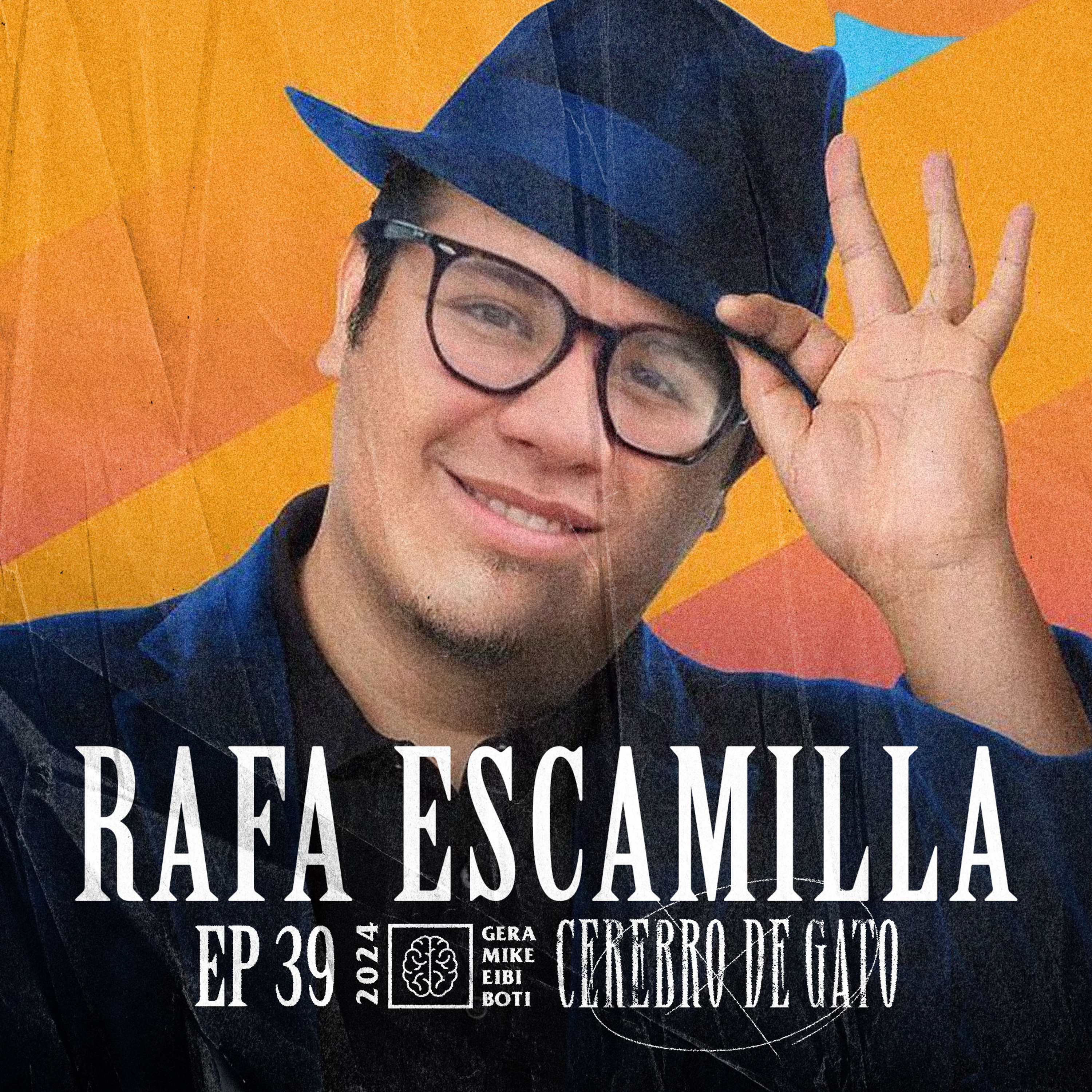 Cerebro De Gato - Episodio 39 - Rafa Escamilla episode artwork
