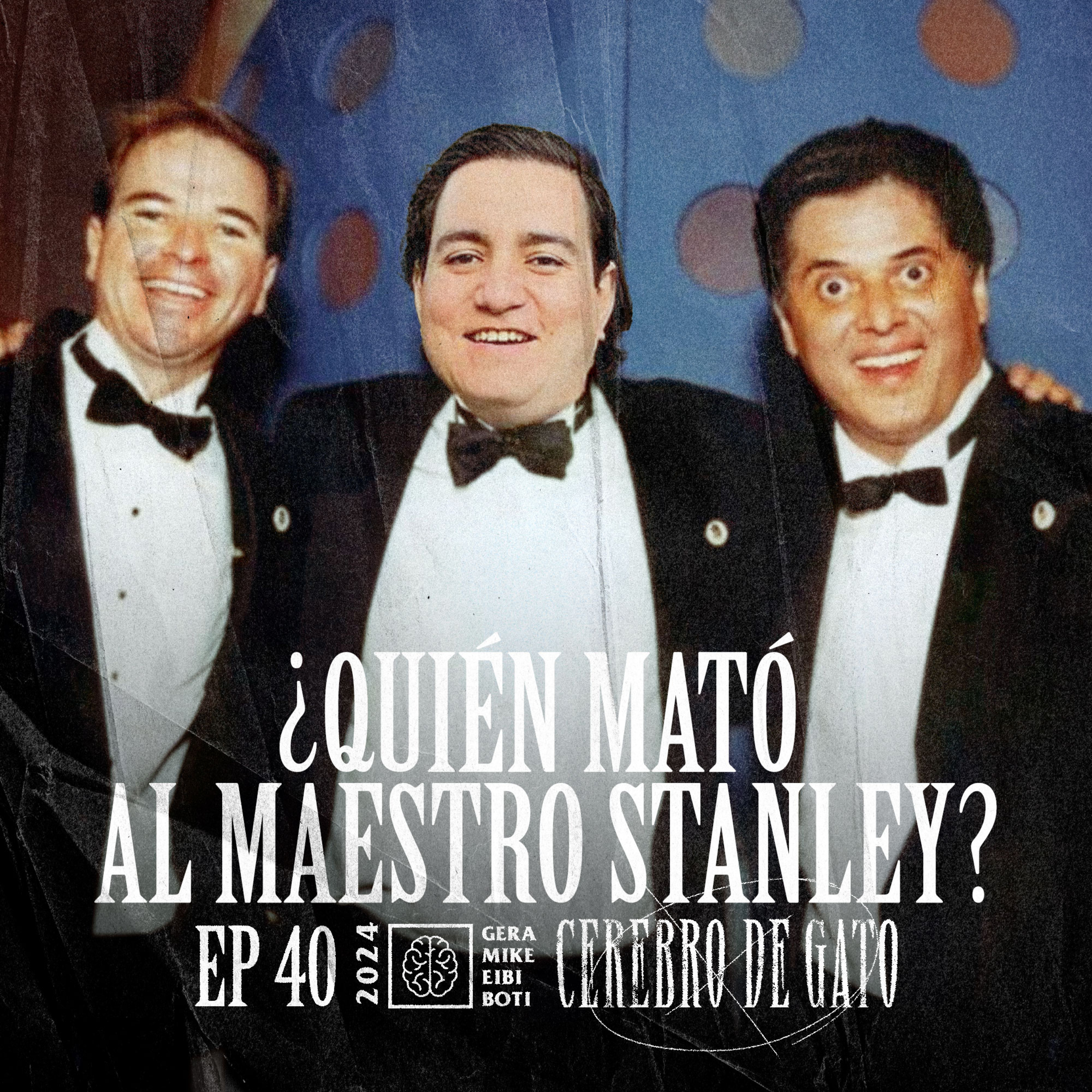 Cerebro De Gato - Episodio 41 - ¿Quién Mató al Maestro Stanley? episode artwork