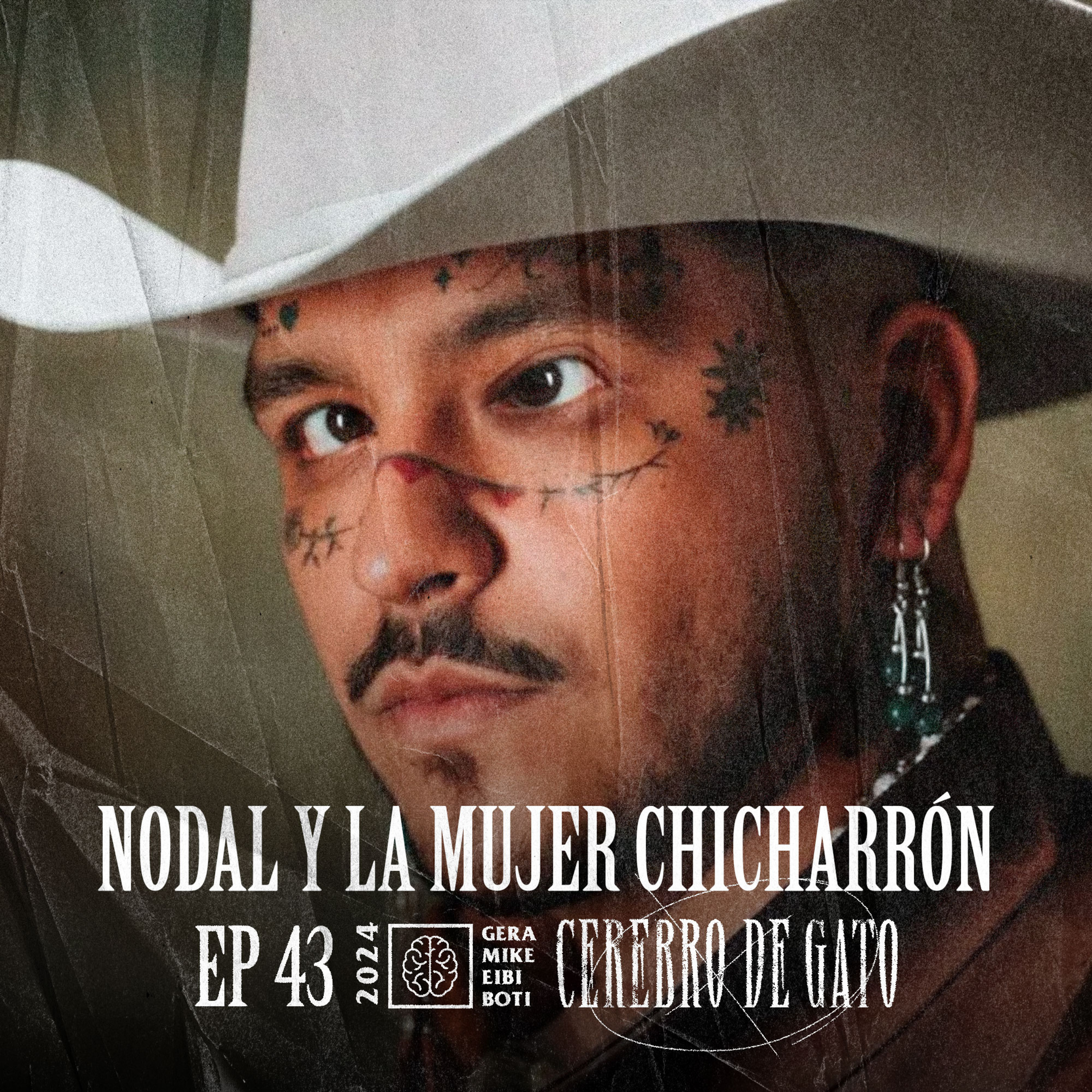 Cerebro De Gato - Episodio 43 - Nodal y La Mujer Chicharrón episode artwork