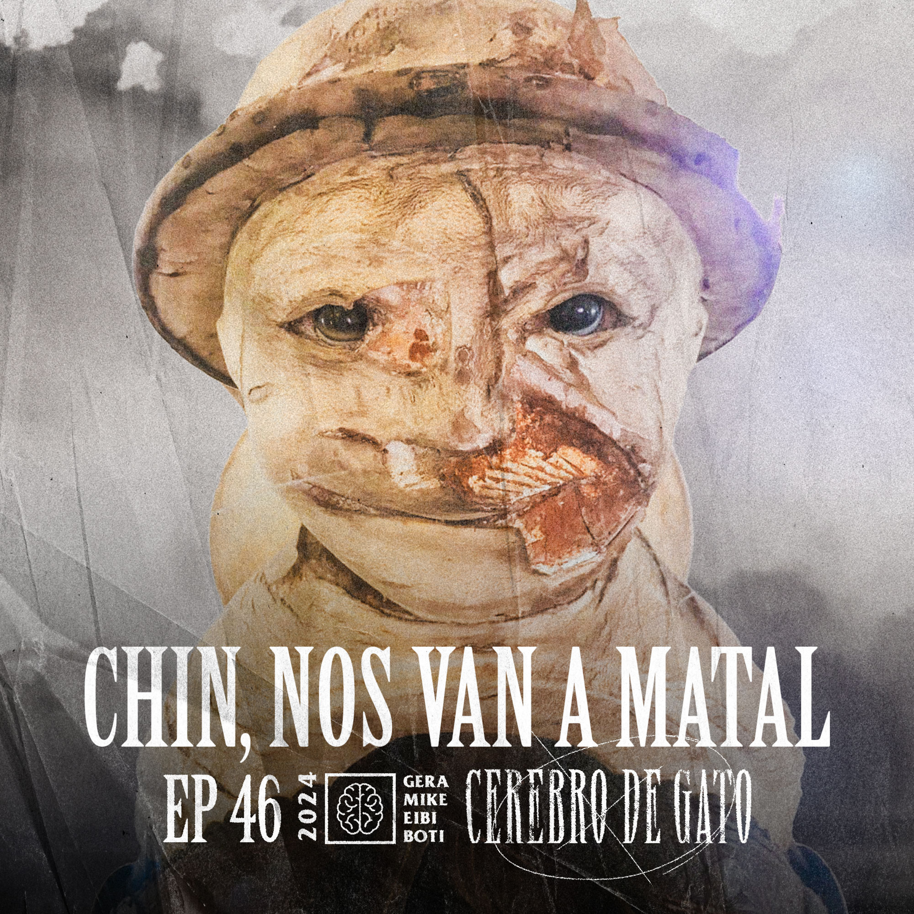 Cerebro De Gato - Episodio 46 - Chin, Nos Van A Matal episode artwork