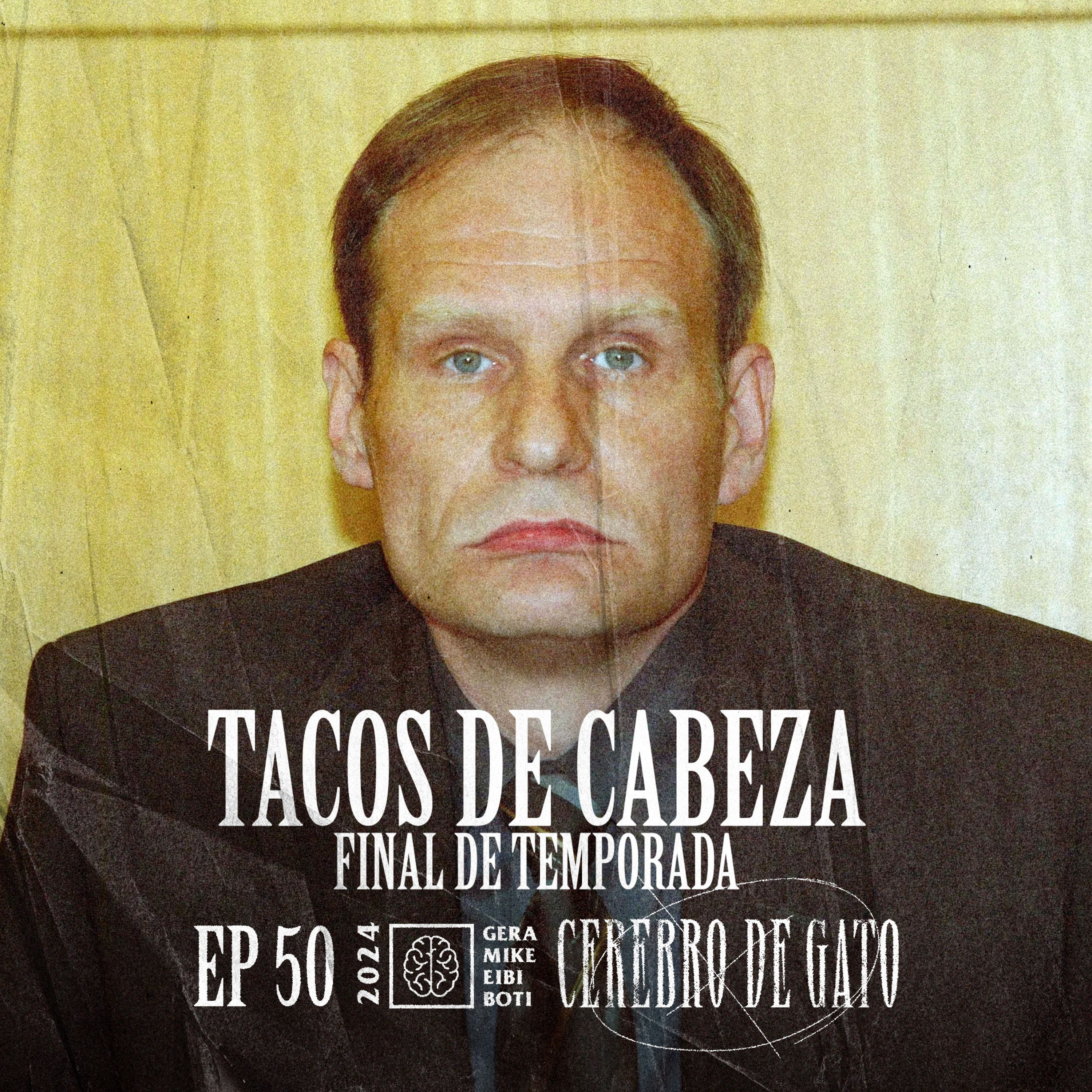 Cerebro De Gato - Episodio 50 - Tacos De Cabeza episode artwork