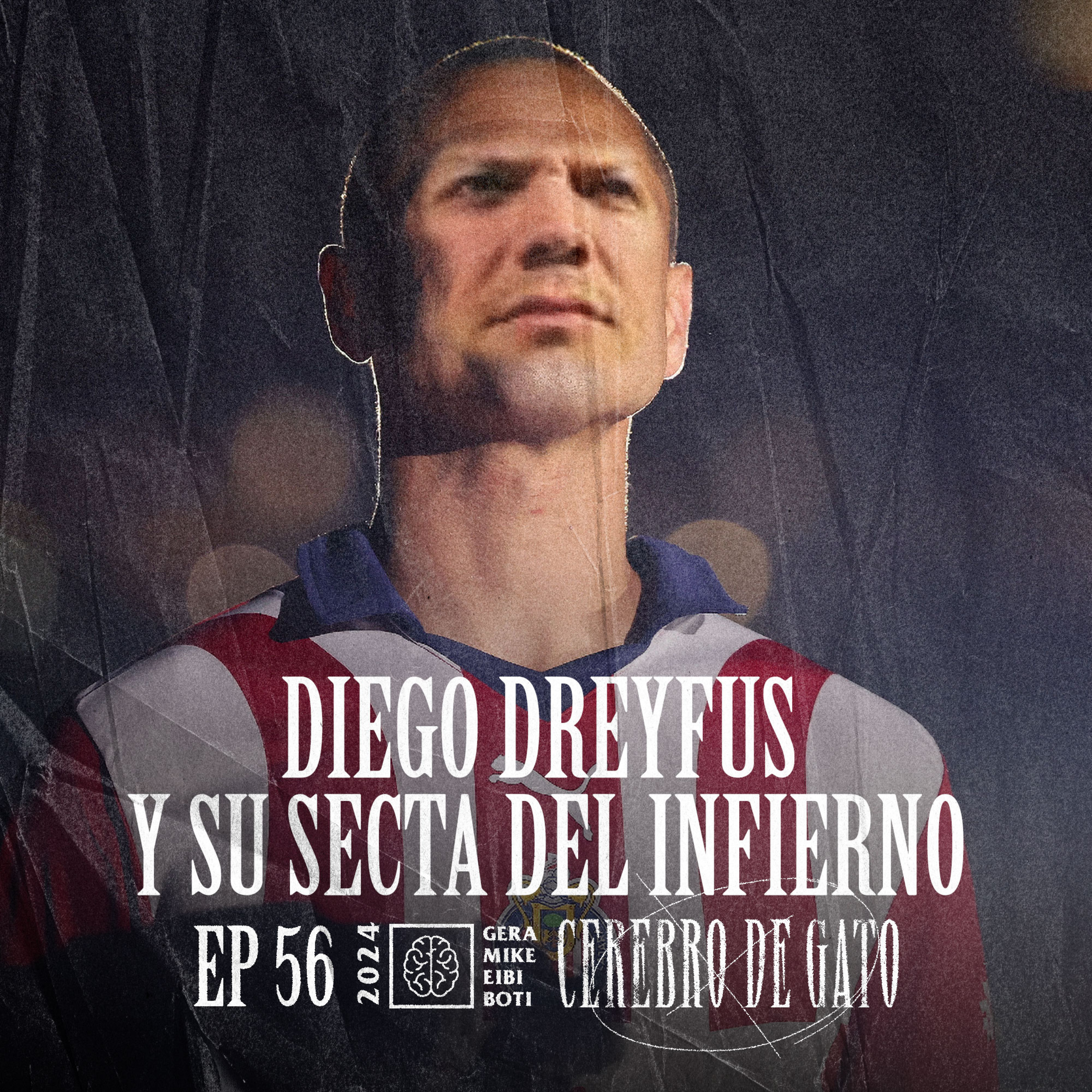 Cerebro De Gato - Episodio 56 - Diego Dreyfus y Su Secta Del Infierno episode artwork