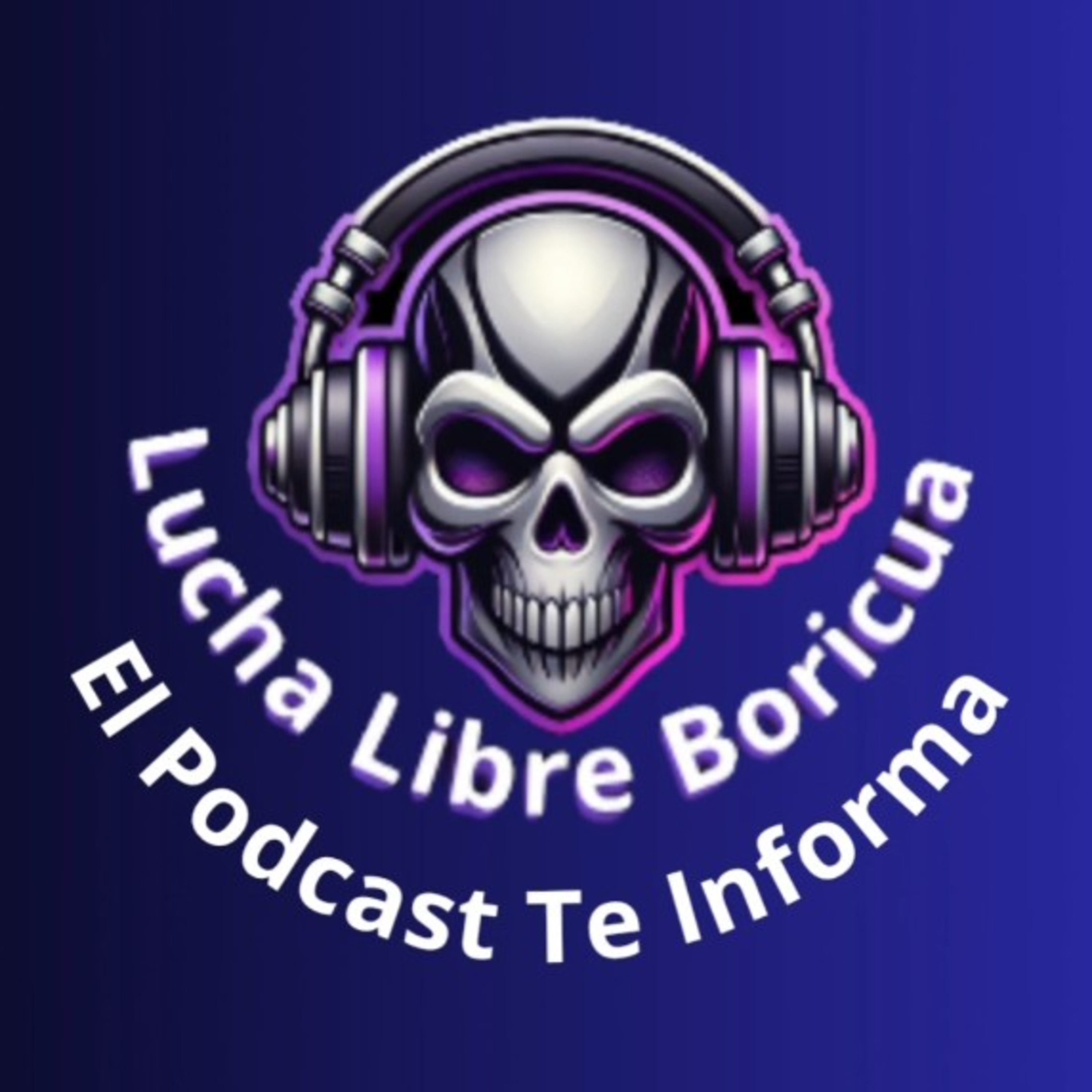 Lucha Libre Boricua - El Podcast