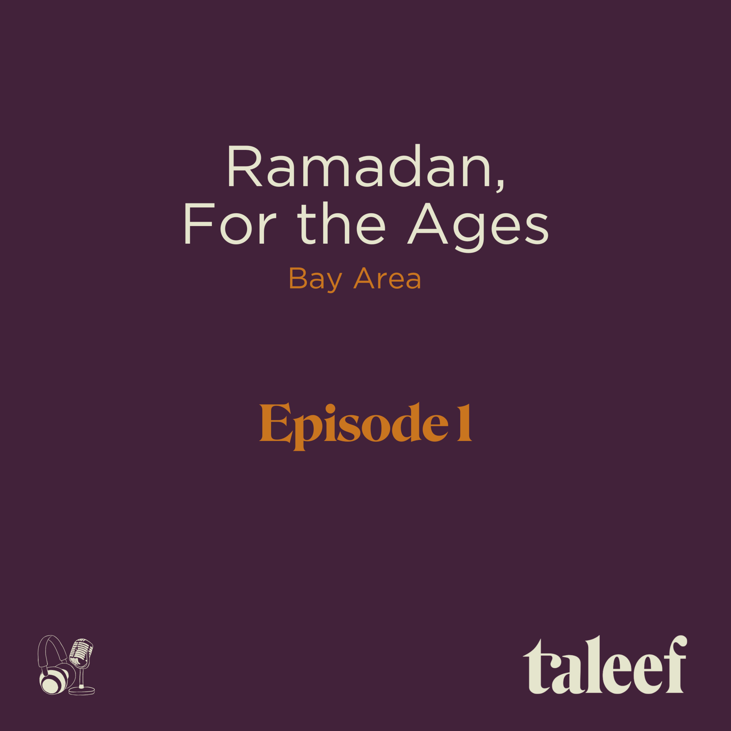Ramadan For the Ages - Episode 1 episode artwork