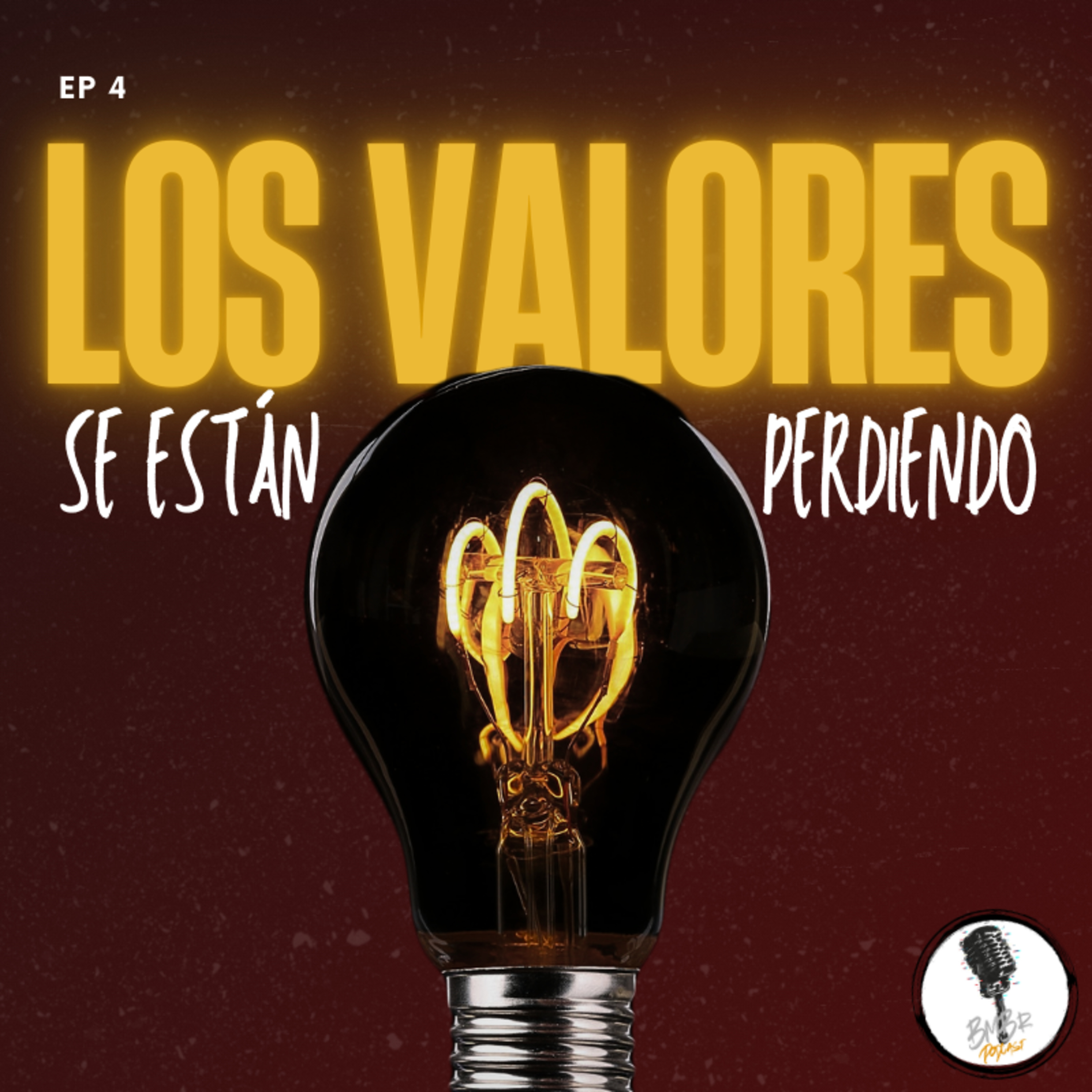 Ep 4 "Se Están Perdiendo los Valores | Pero Cuáles?" episode artwork