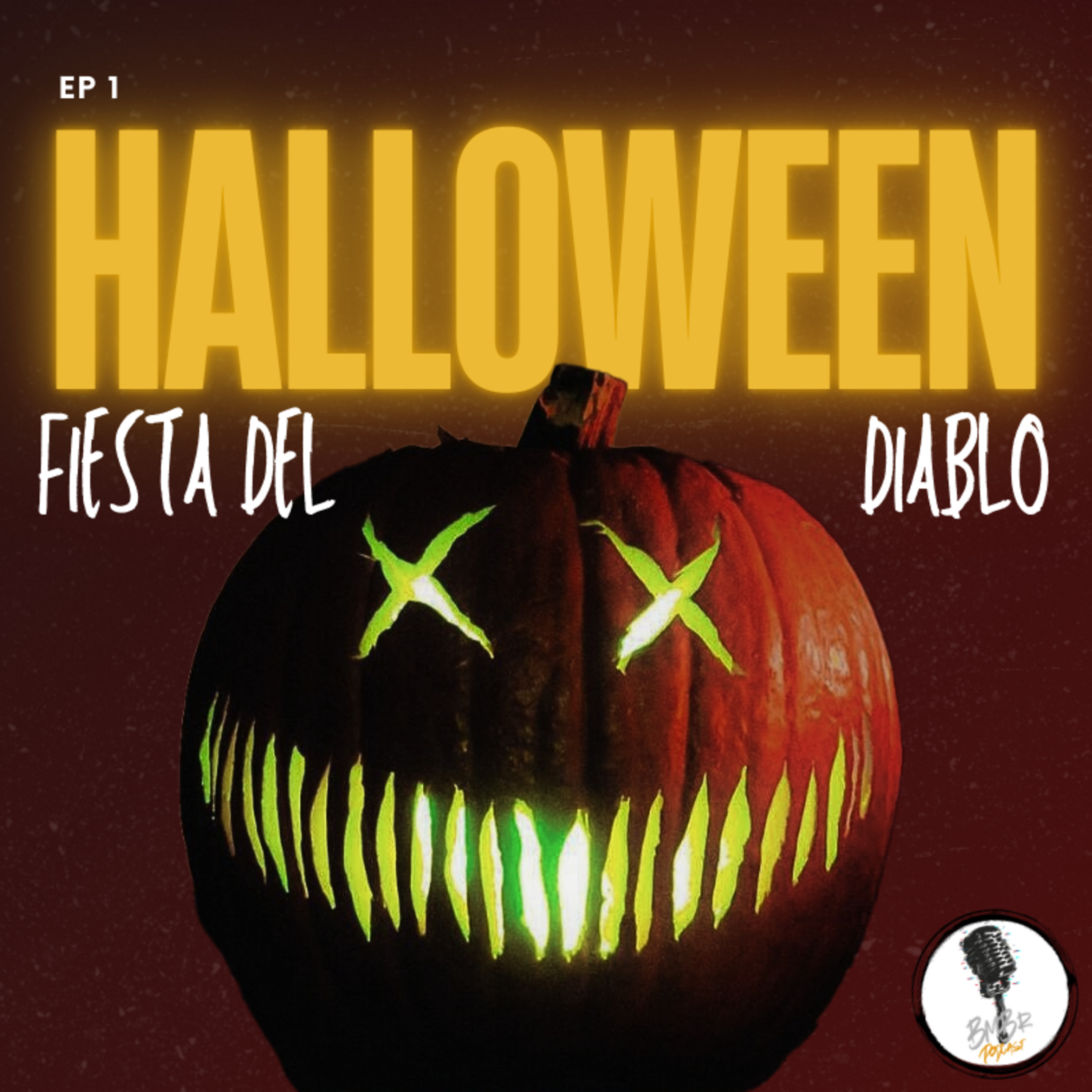 Ep 1 "El Halloween | Tradición? Festejo? Peda? Todo junto?" episode artwork