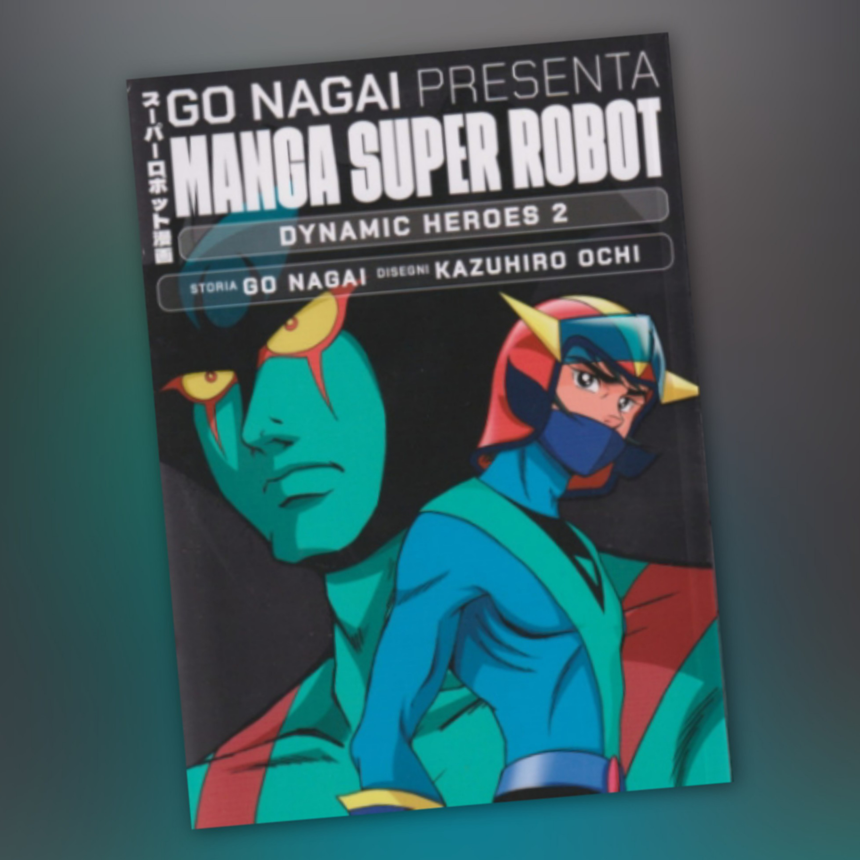 Go Nagai Presenta Manga Super Robot 40 [Fumetti & dintorni #1108] episode artwork