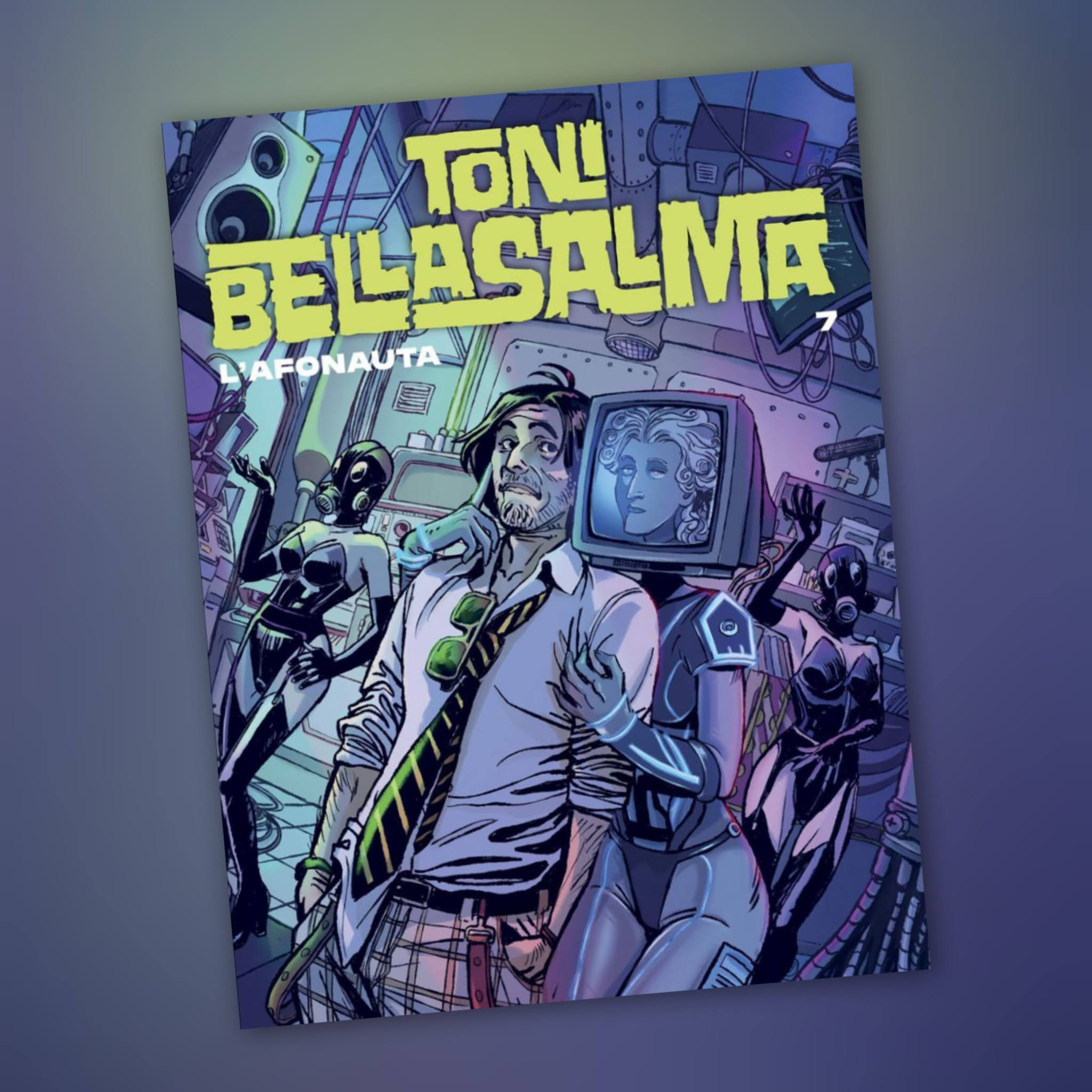 Toni Bellasalma 7 [Fumetti & dintorni #1497]