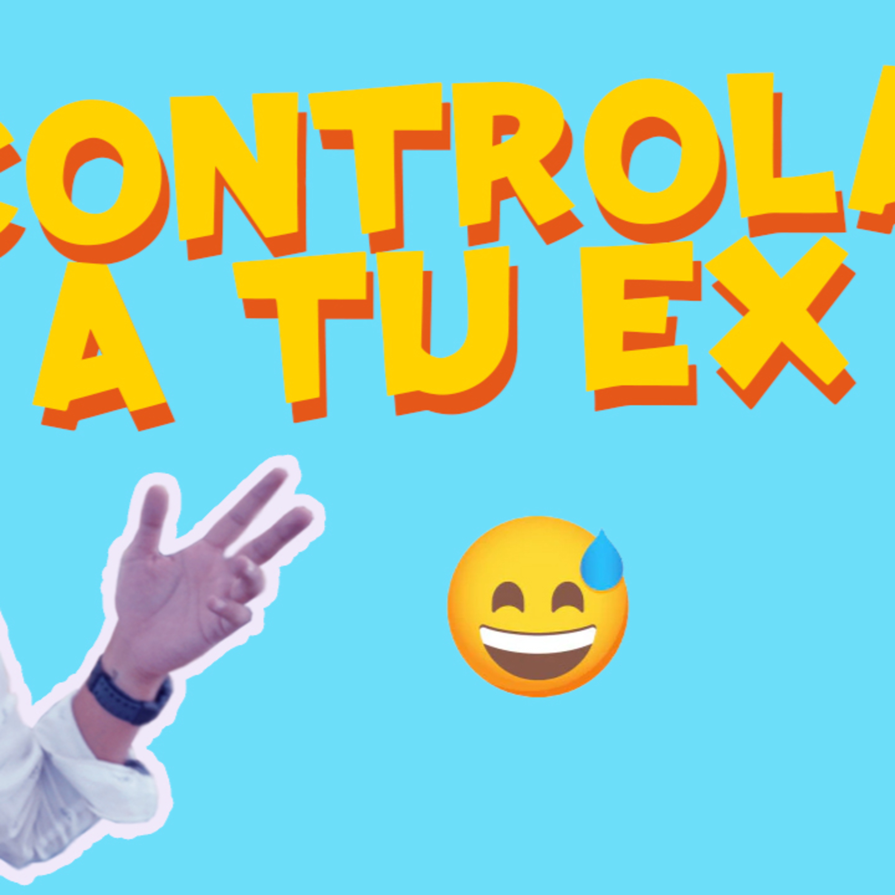 CONTROLA A TU EX episode artwork