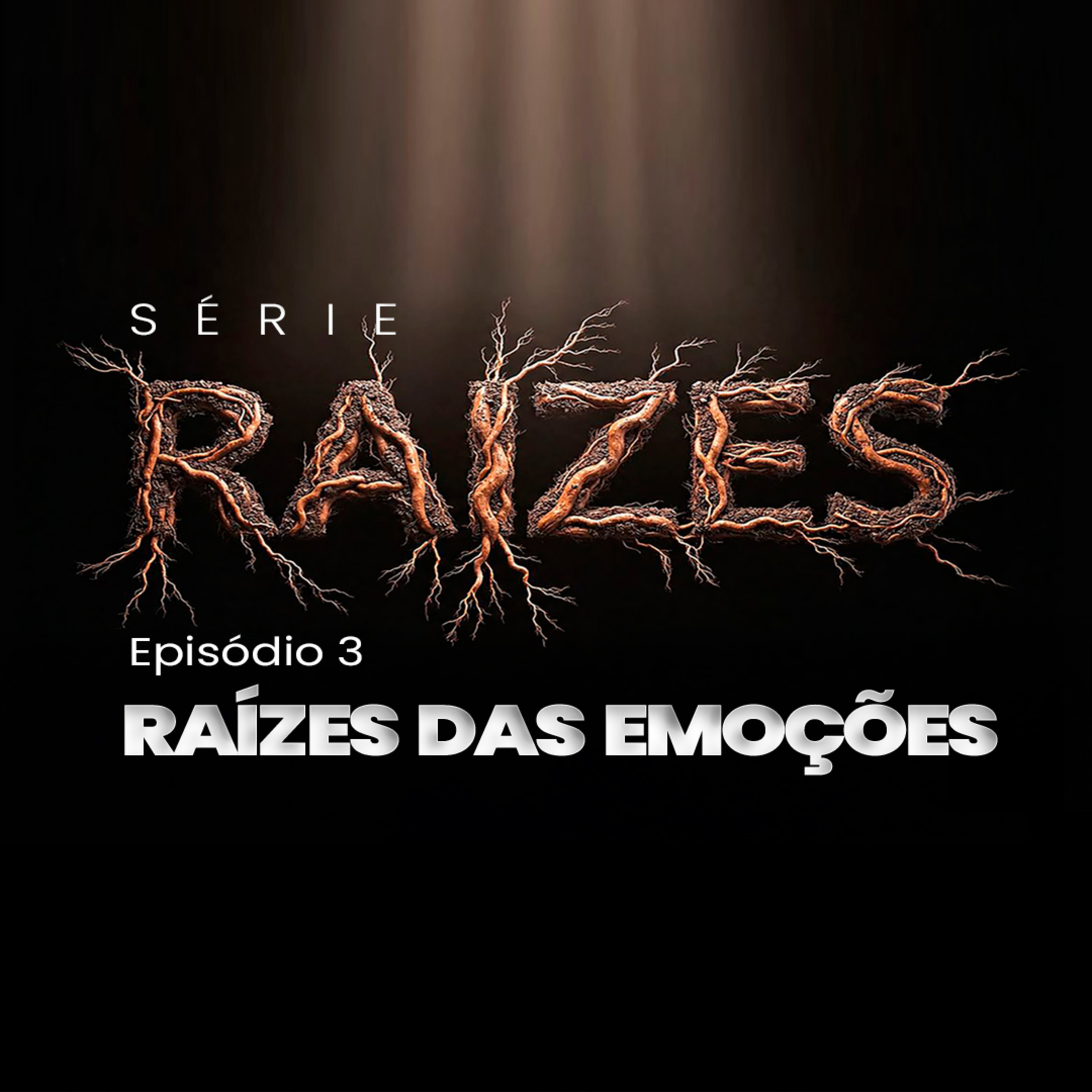 Série Raízes | Ep 3 | Raizes das Emoções | Pr. Mateus Sanchez episode artwork