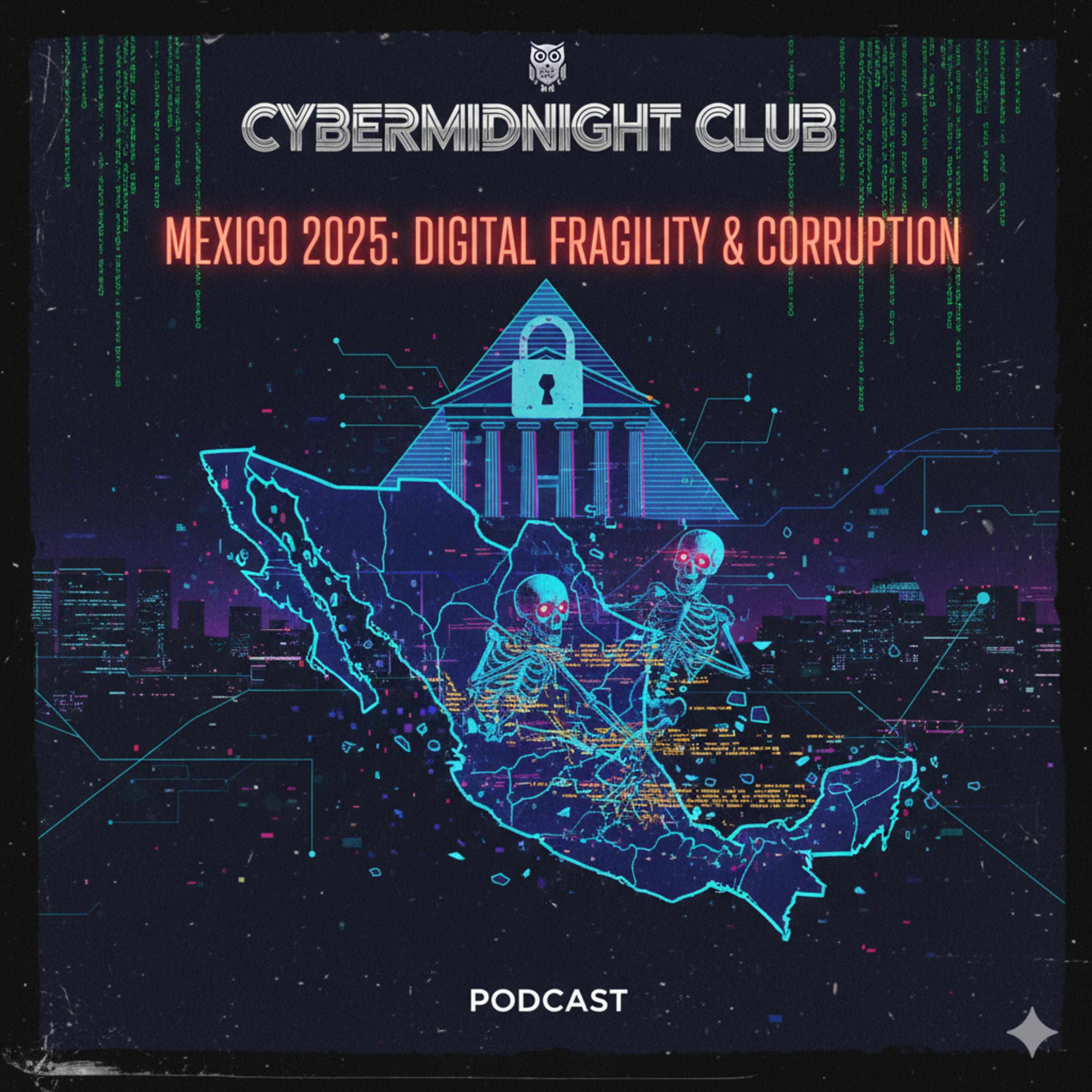 Briefing de Políticas: La Intersección de Vulnerabilidades Cibernéticas, Corrupción Sistémica y Poder del Crimen Organizado en México