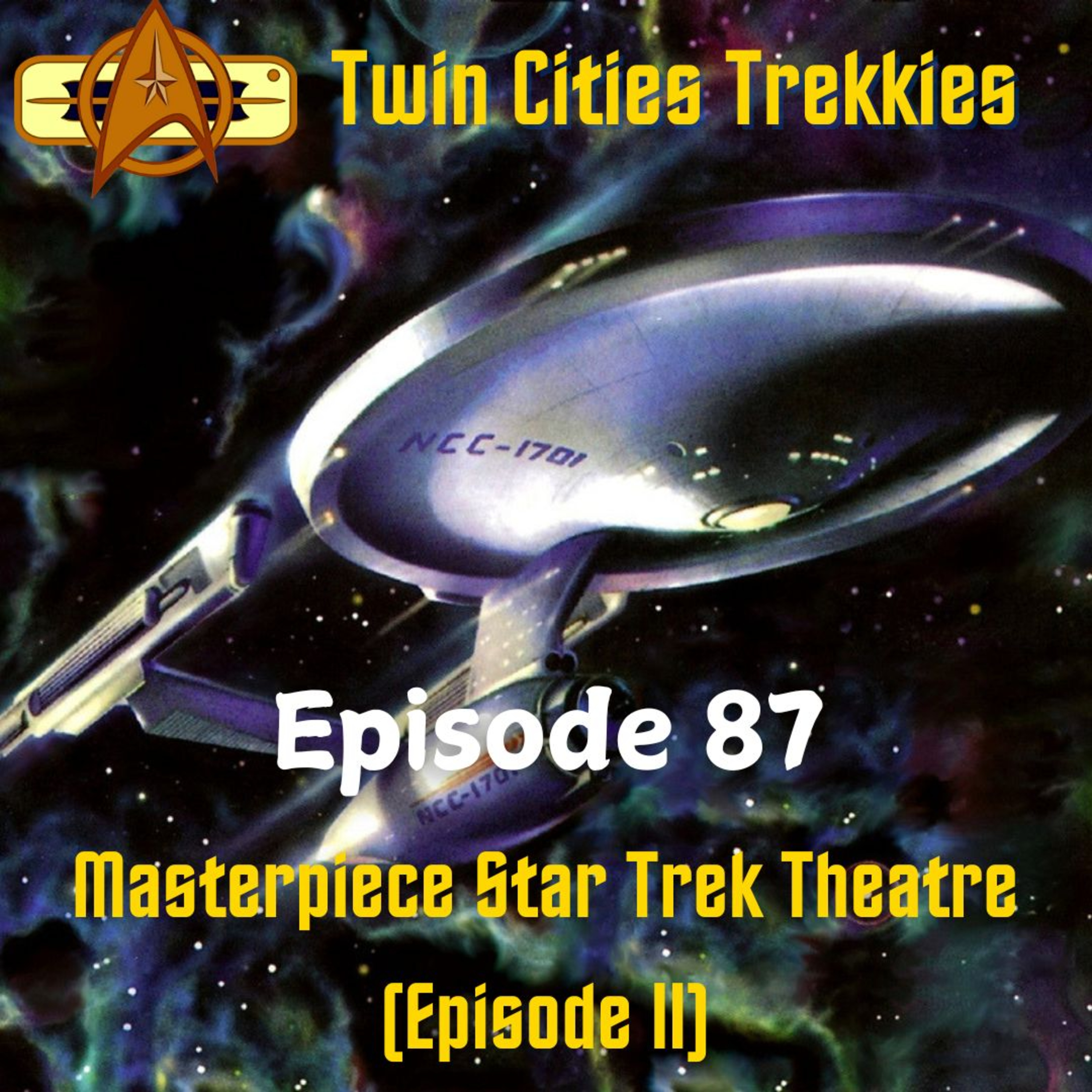87: Masterpiece Star Trek Theatre (Episode II) episode artwork