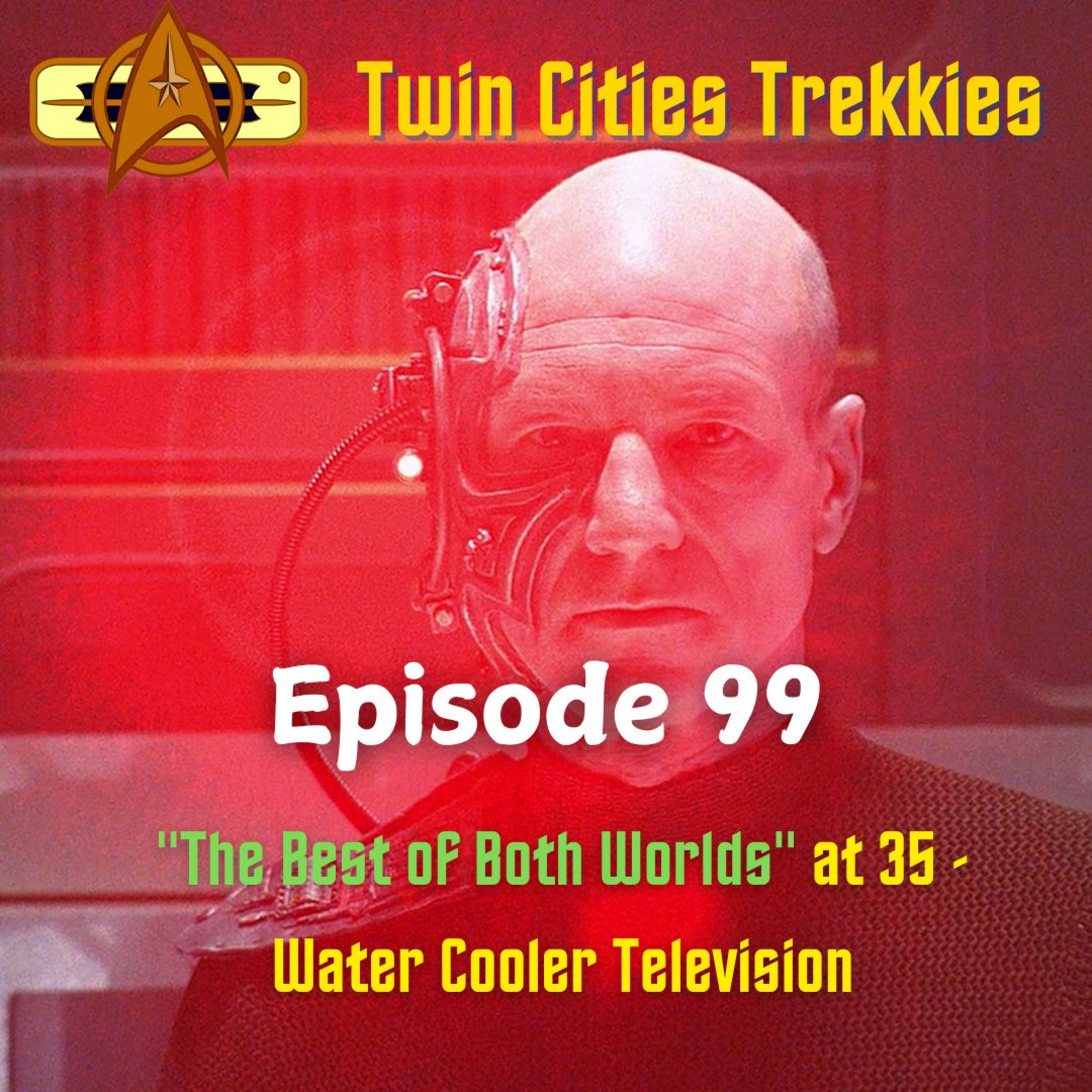 99: "The Best of Both Worlds" at 35 - Water Cooler Television
