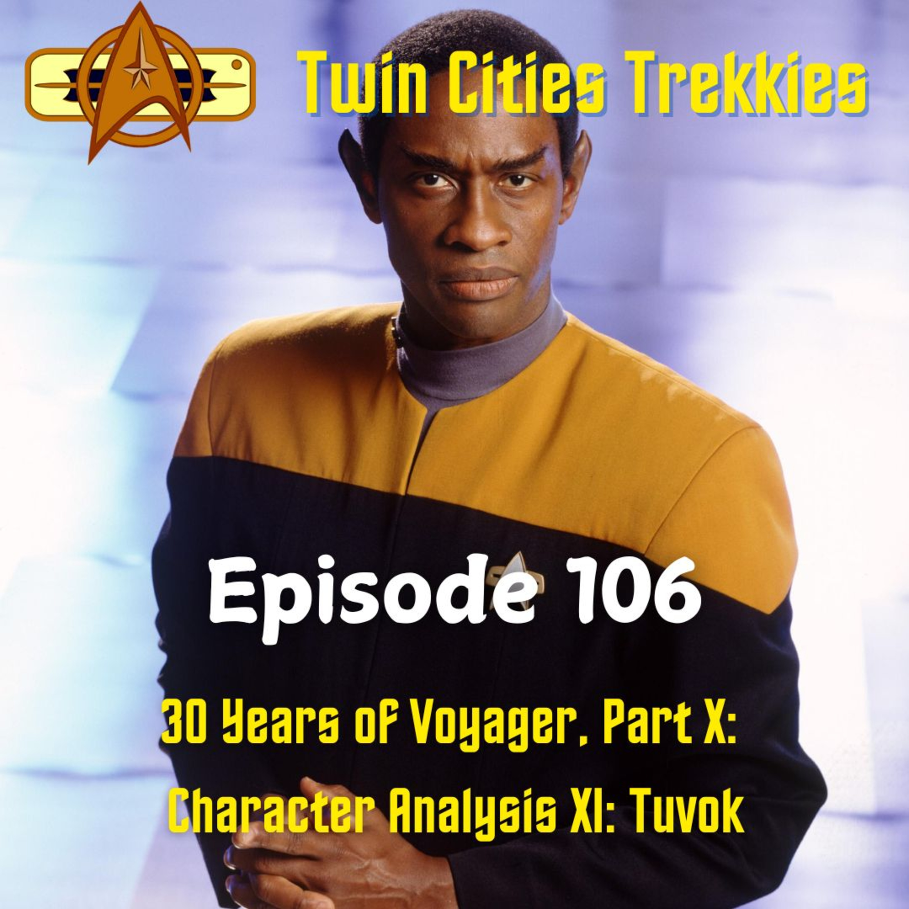 106: 30 Years of Voyager, Part X - Character Analysis XI: Tuvok