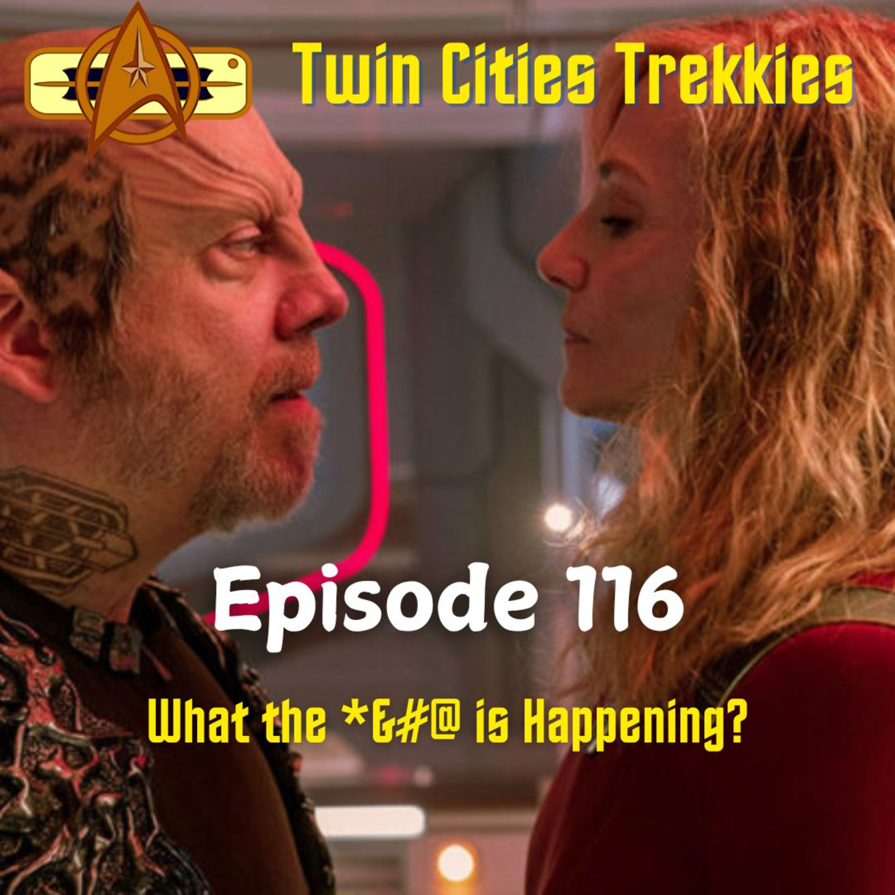 116: What the *&#@ is Happening? episode artwork
