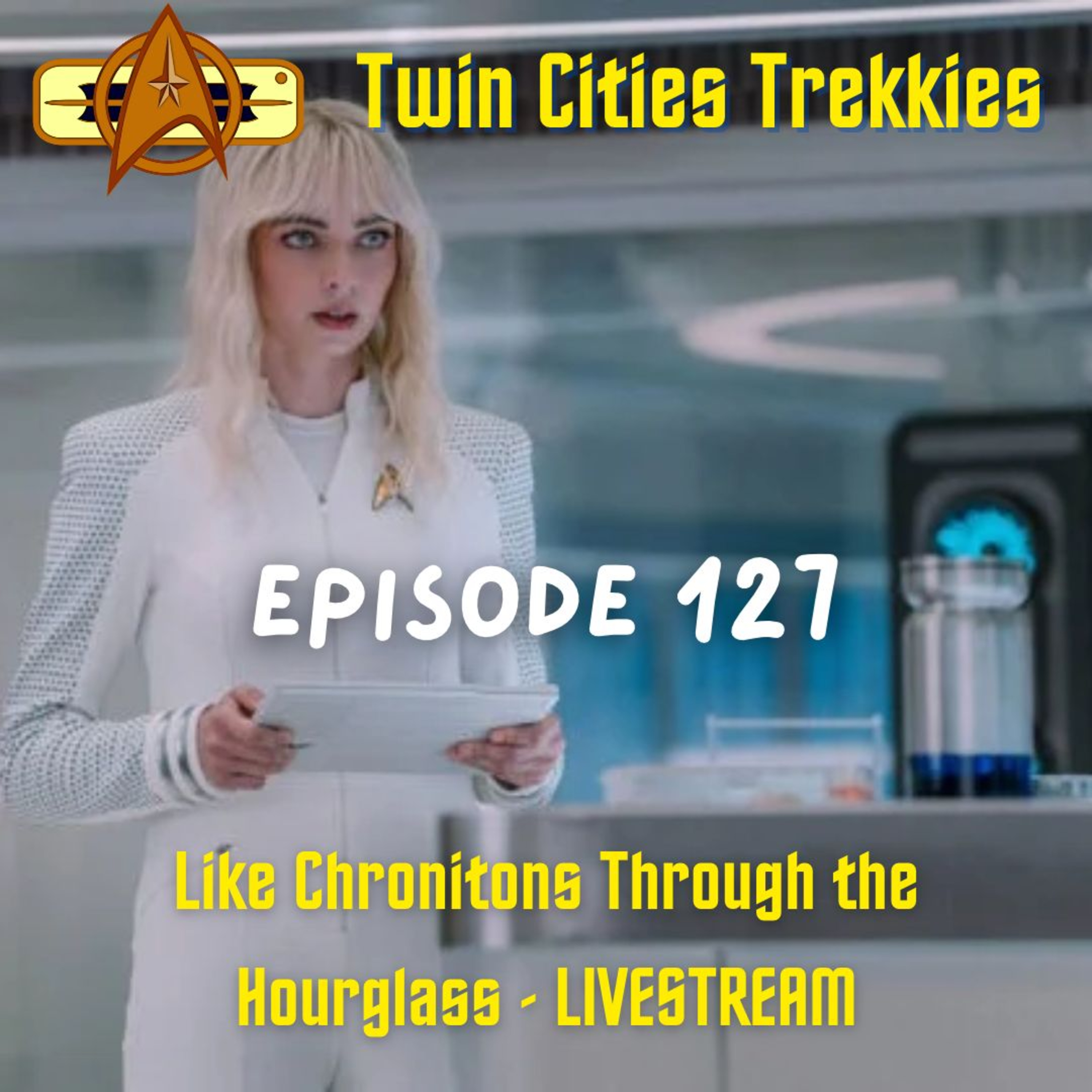 127: "Like Chronitons Through the Hourglass" - LIVESTREAM  episode artwork