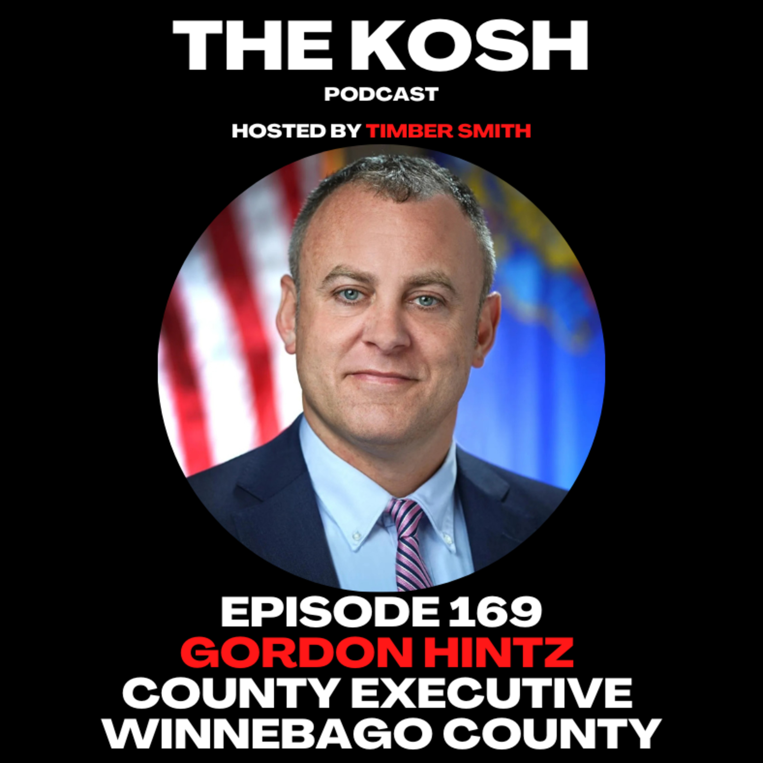 Episode 169: Gordon Hintz - County Executive for Winnebago County