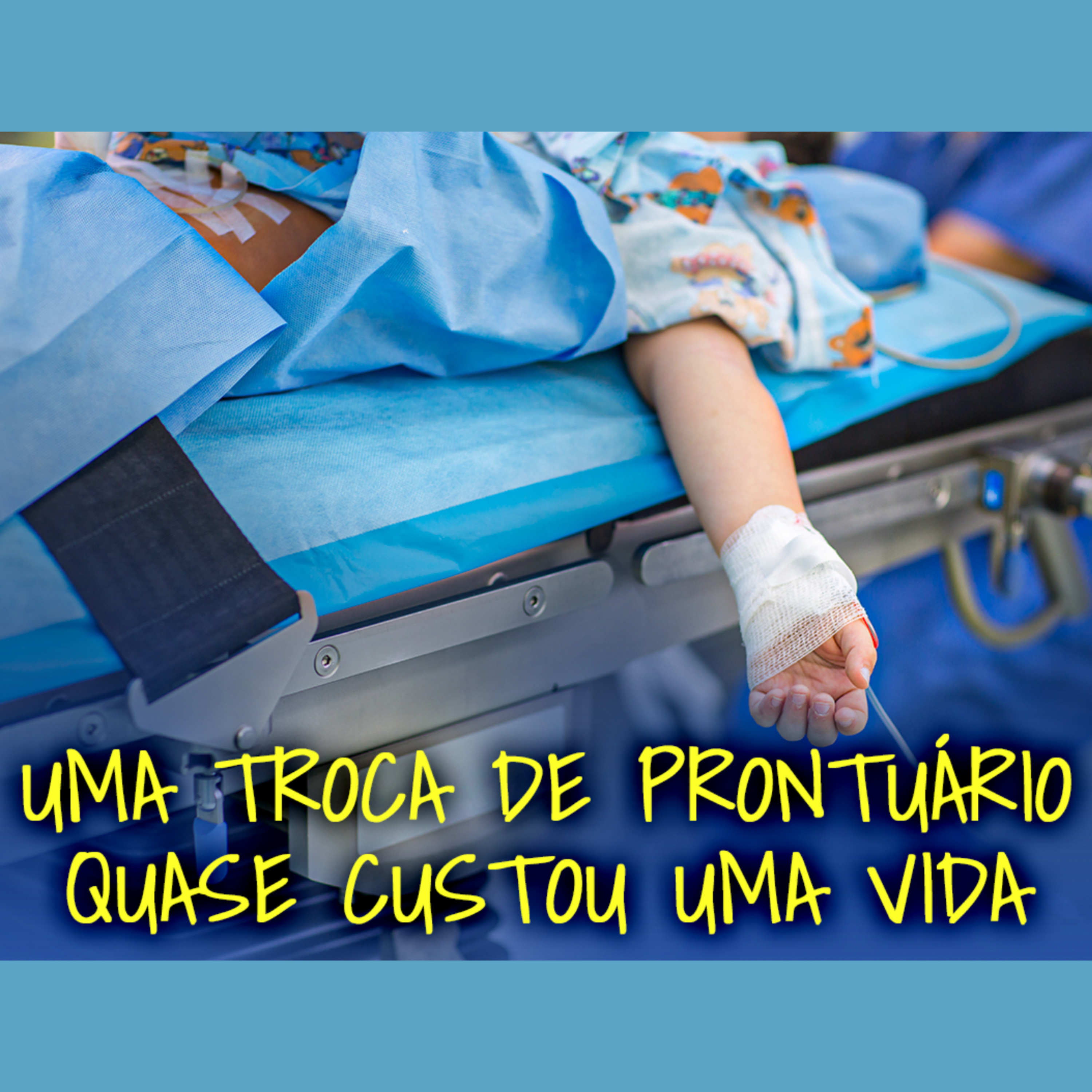 Uma troca de prontuário quase custou uma vida | Eli Corrêa Oficial |