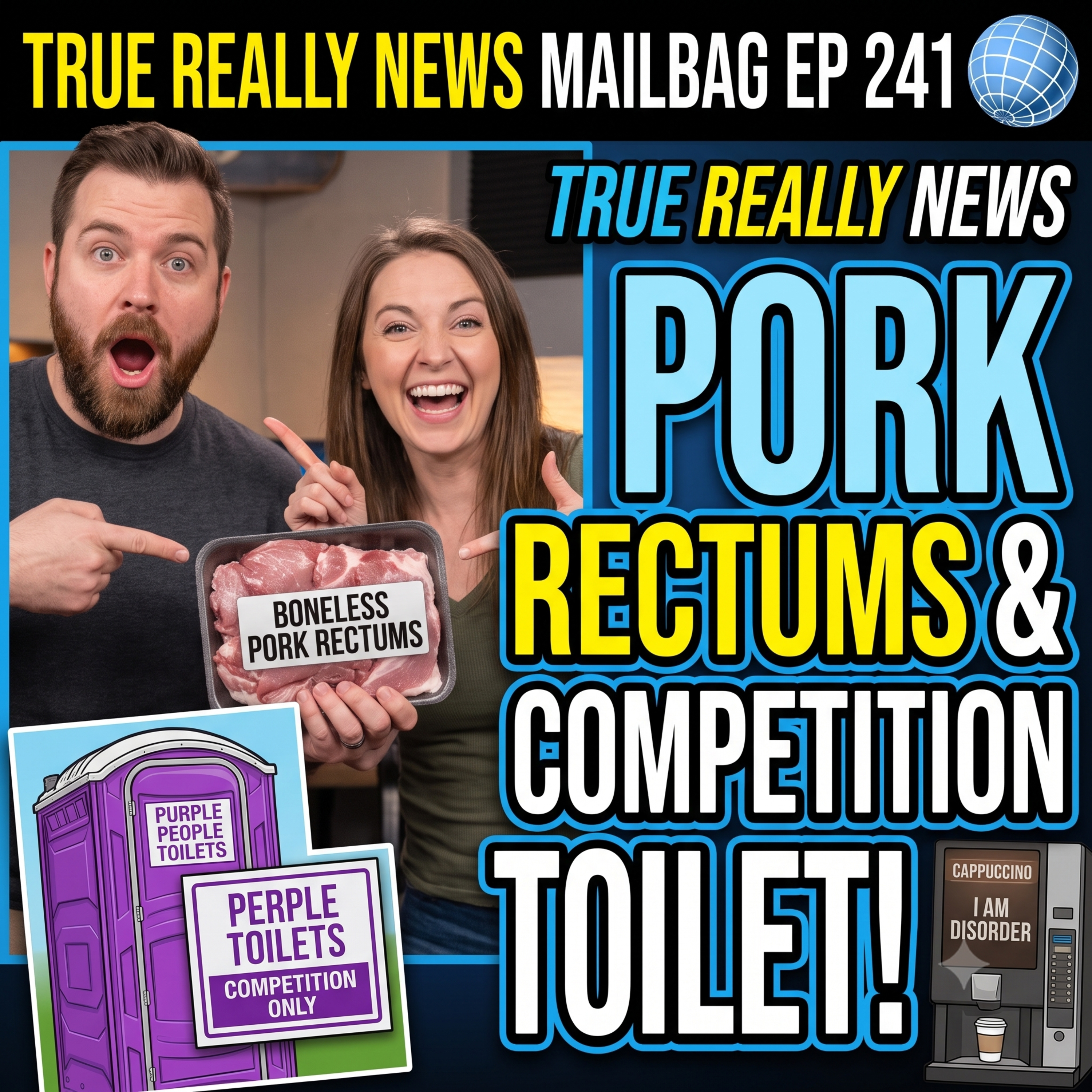 Boneless Pork Rectums & Hairy Toothpaste?! | This is True Really News Mailbag Ep 241 episode artwork