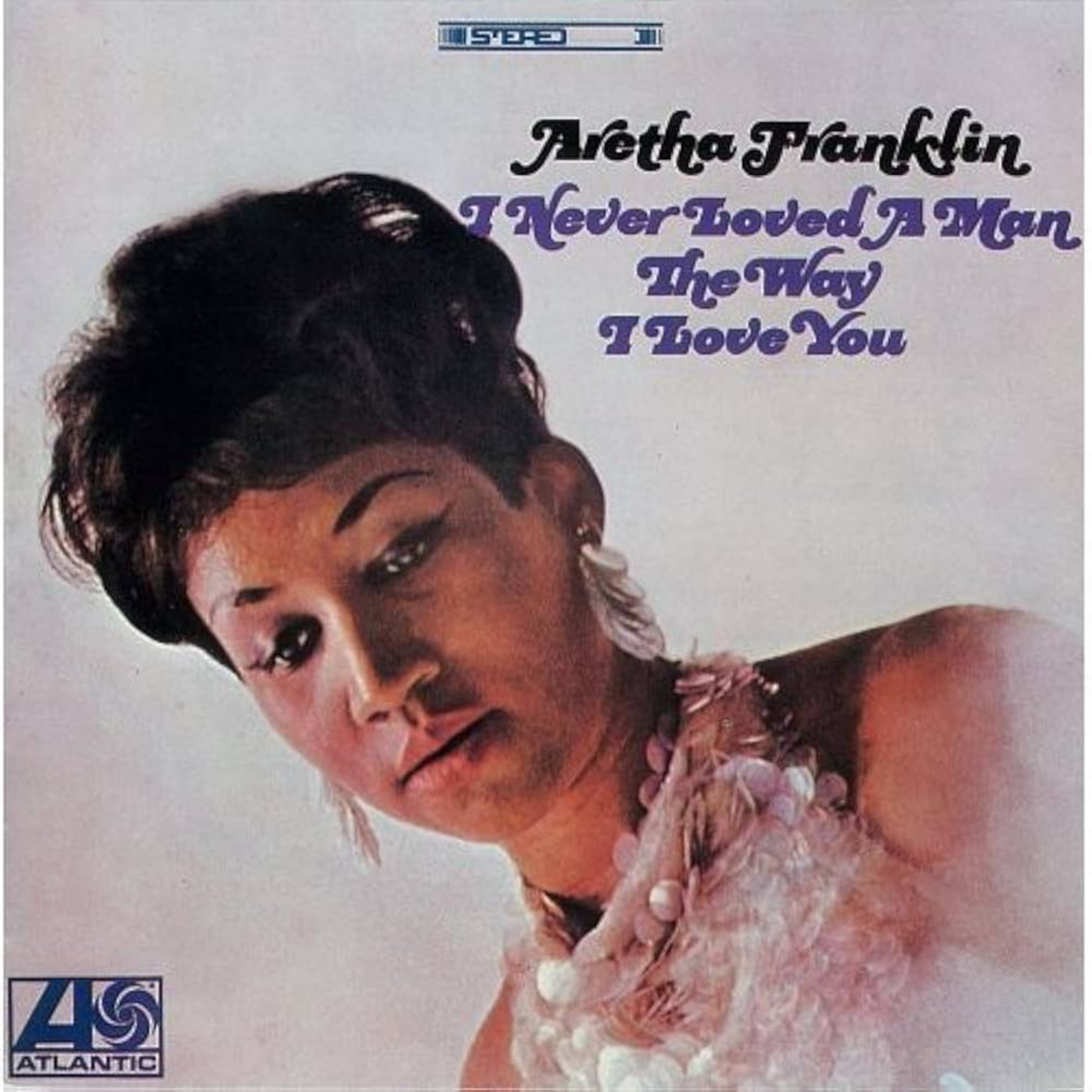 No. 72 - I Never Loved A Man The Way I Love You by Aretha Franklin (1967) episode artwork