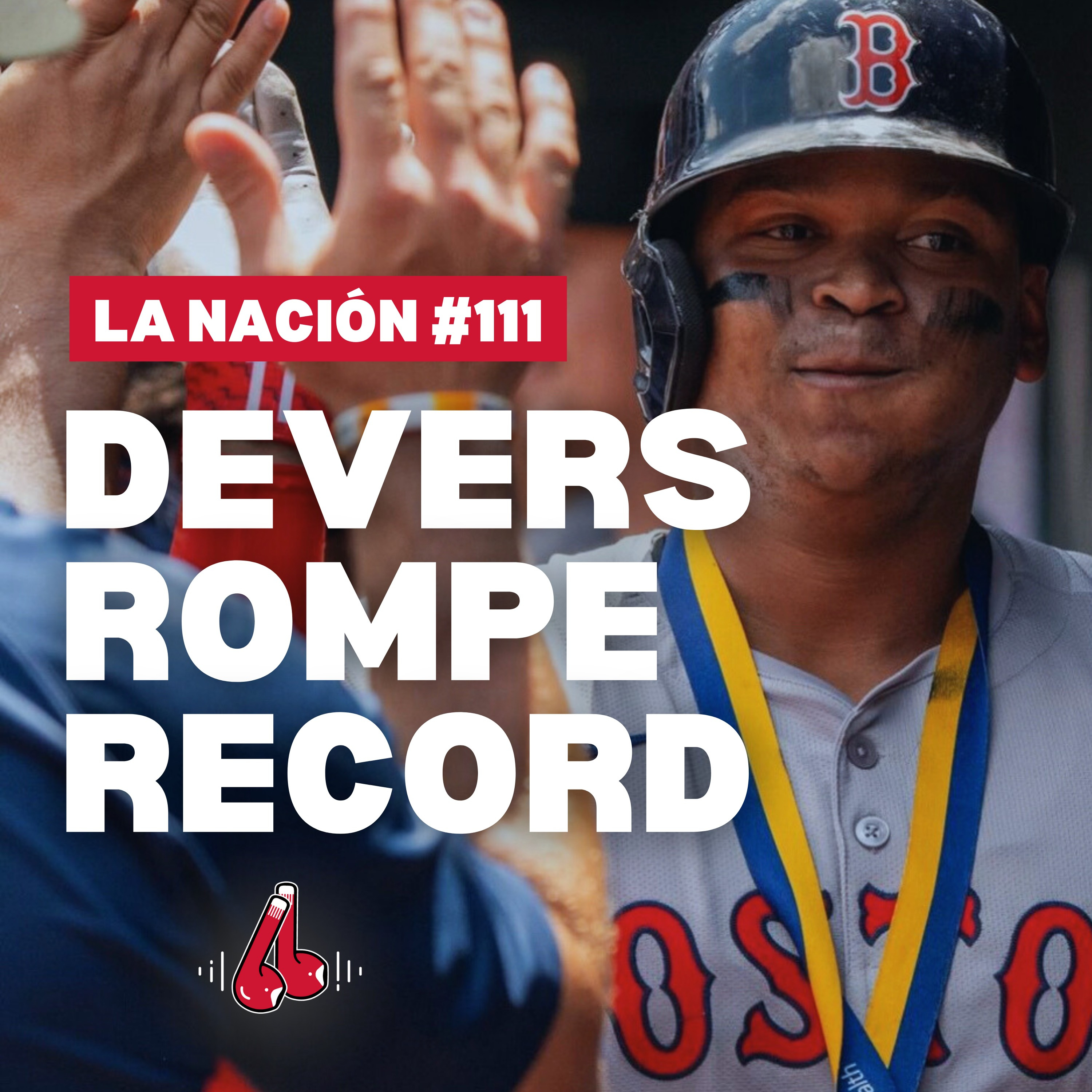 Episodio 111: Rafael Devers hizo Historia episode artwork
