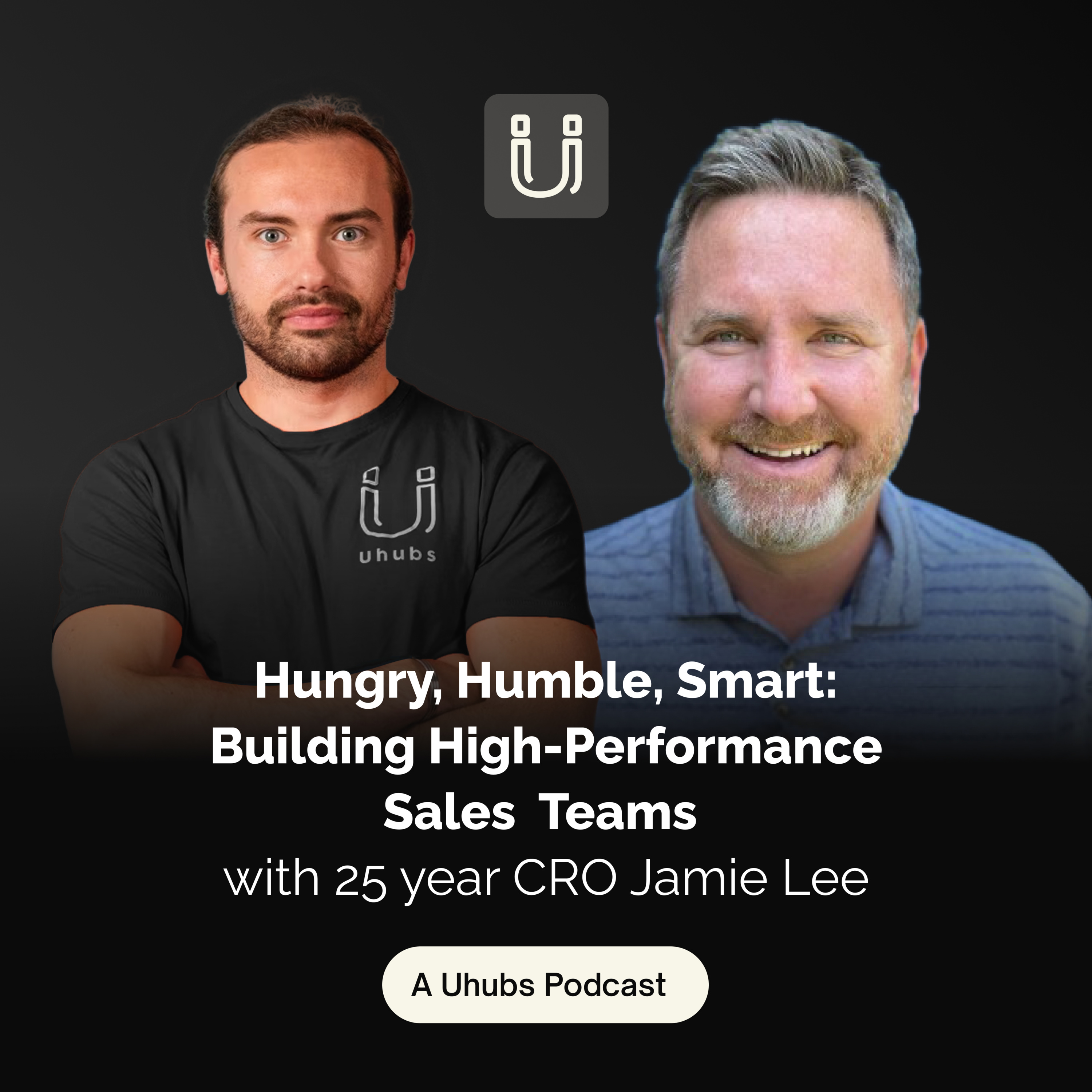 Hungry, Humble, Smart: Building High-Performance Sales Teams with 25-year CRO Jamie Lee
