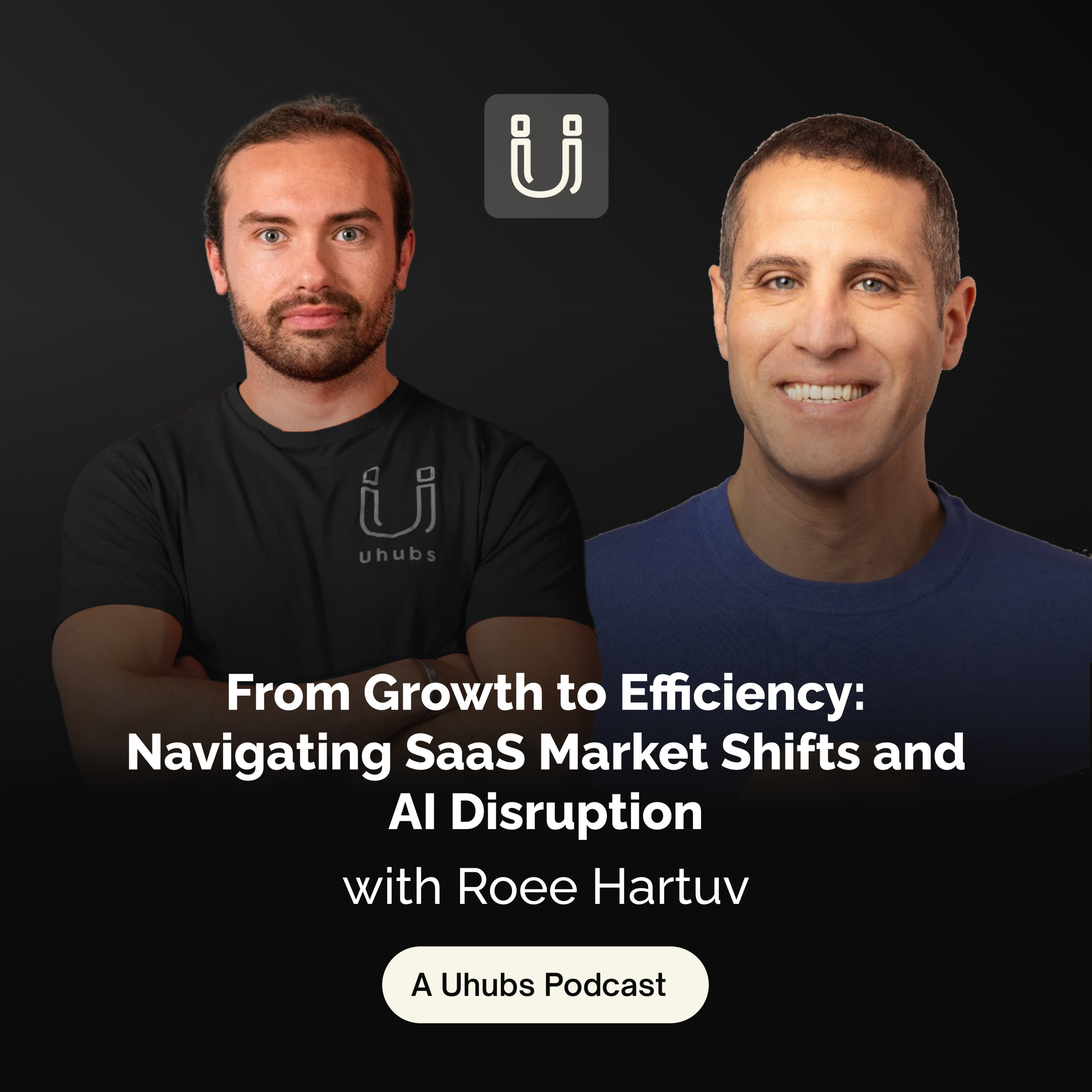 From Growth to Efficiency: Navigating SaaS Market Shifts and AI Disruption with Roee Hartuv