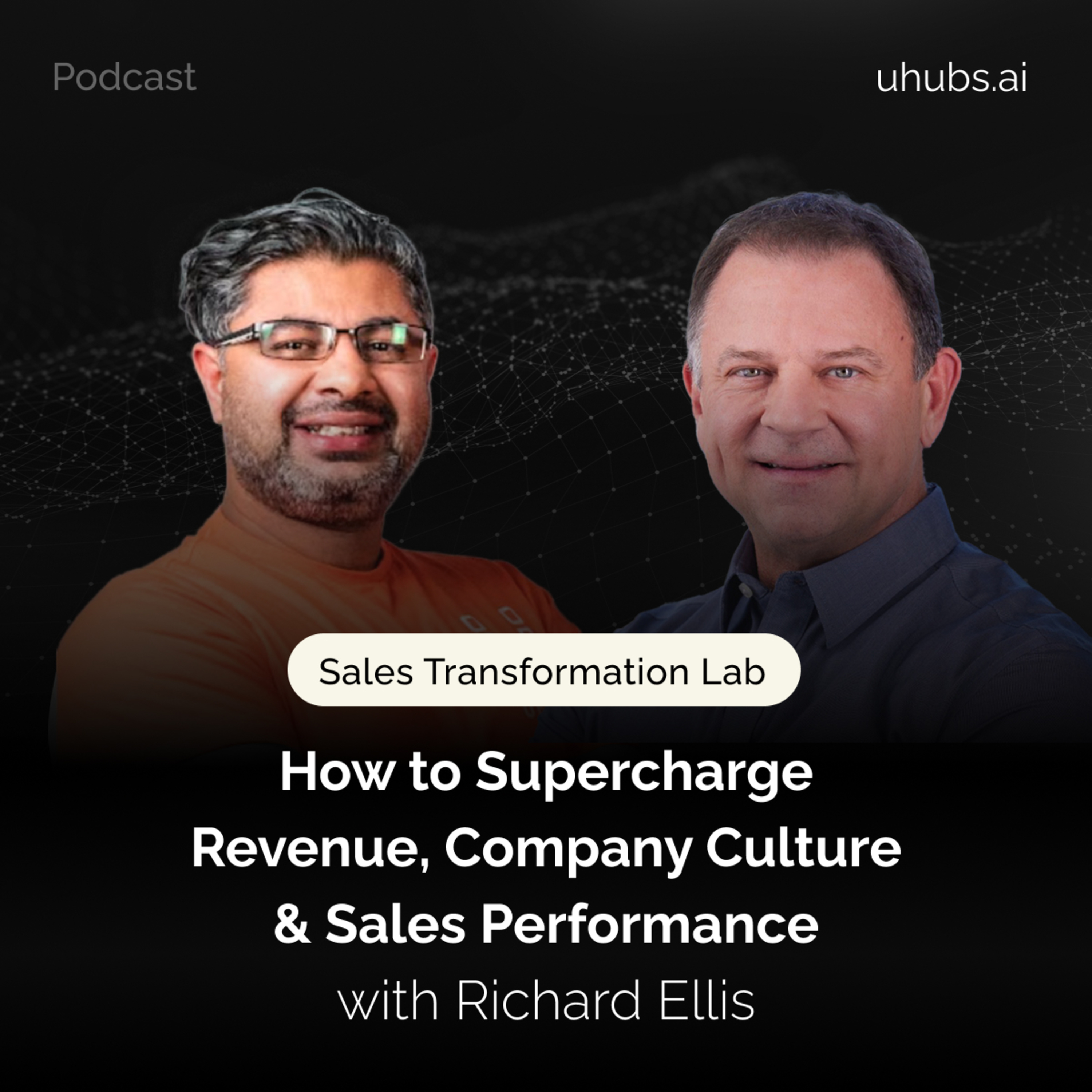 How to Supercharge Revenue, Company Culture & Sales Performance with Richard Ellis