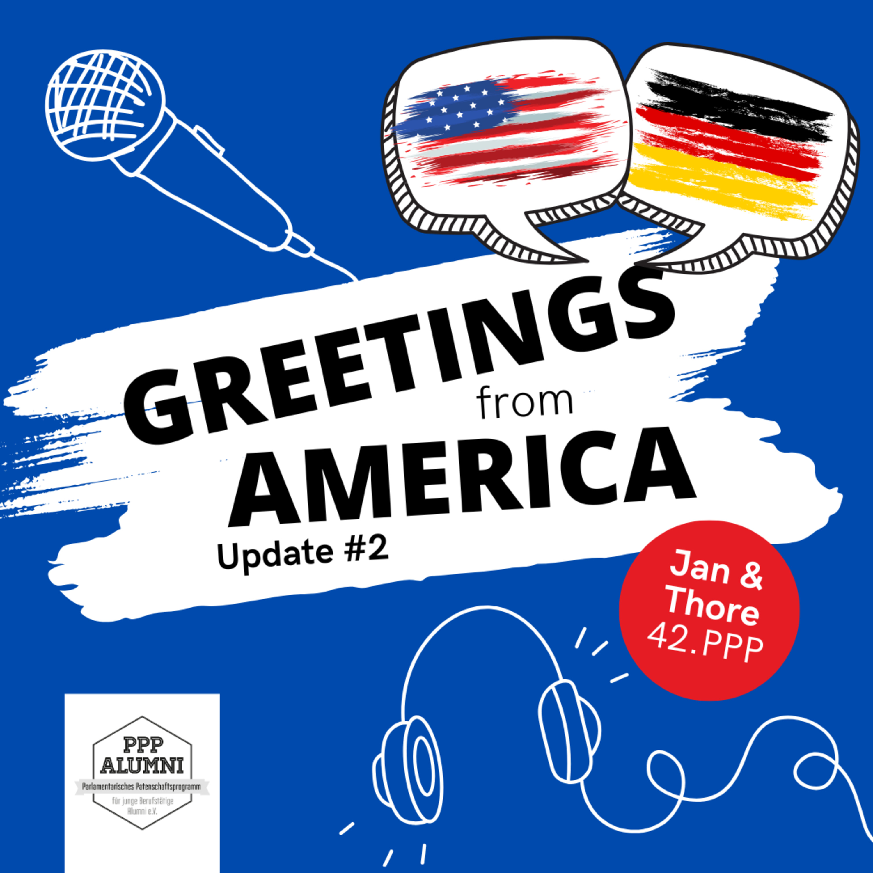 PPP Podcast 🇺🇸🇩🇪 Greetings Germany/America by Parlamentarische Patenschafts-Programm Alumni