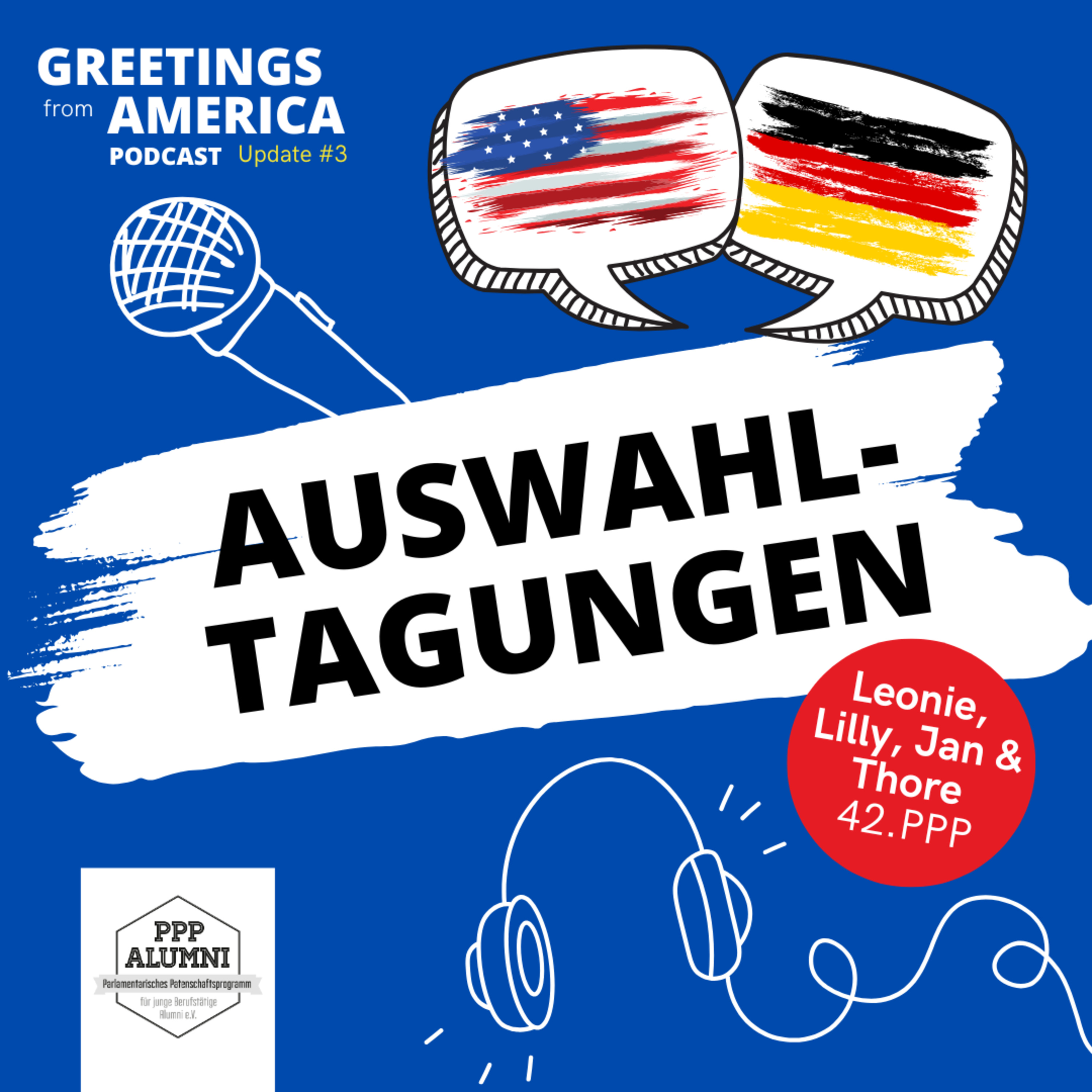PPP Podcast 🇺🇸🇩🇪 Greetings Germany/America by Parlamentarische Patenschafts-Programm Alumni