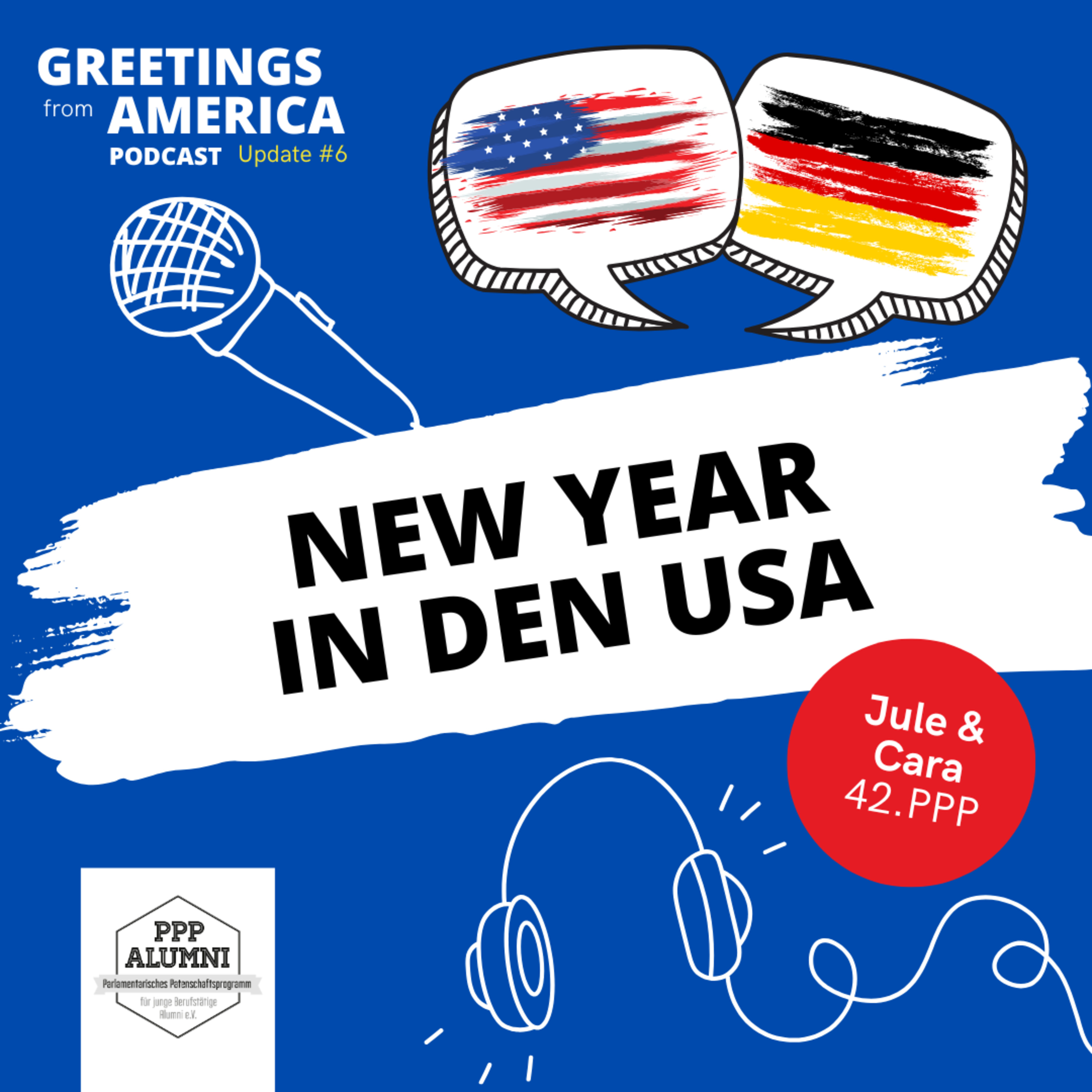 PPP Podcast 🇺🇸🇩🇪 Greetings Germany/America by Parlamentarische Patenschafts-Programm Alumni