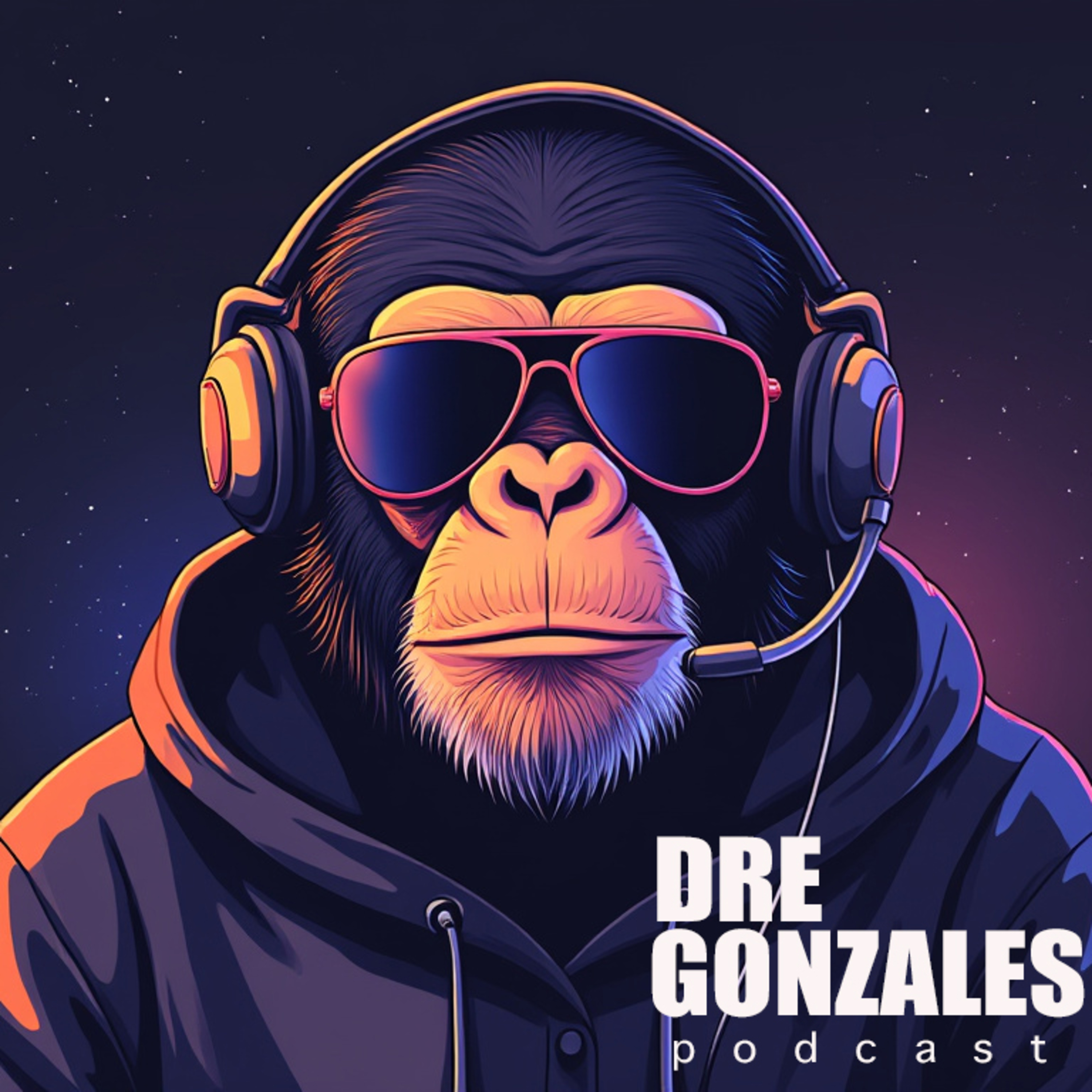 The Dre Gonzales Podcast